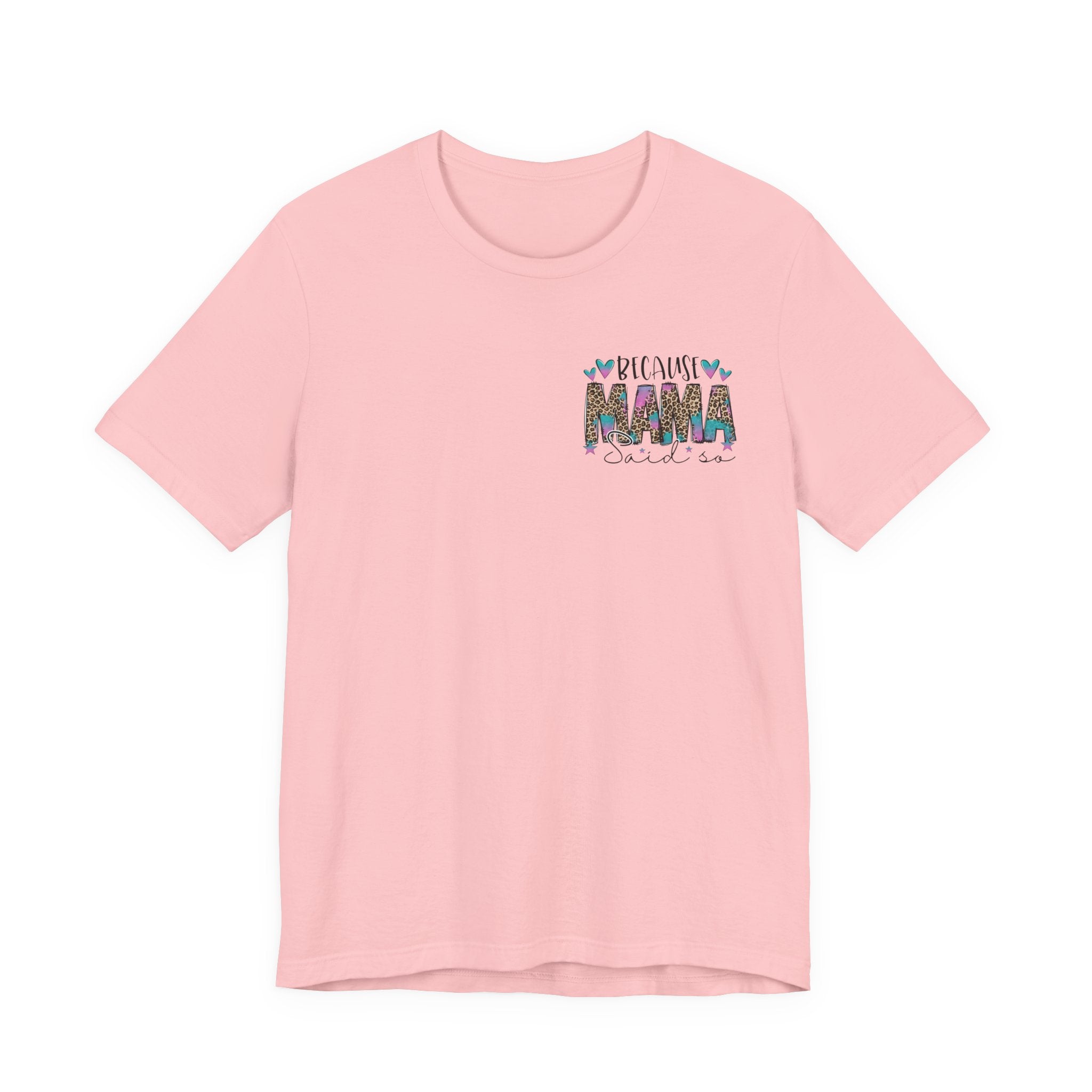 Mama Said — Funny Front & Back Women's Graphic Tee