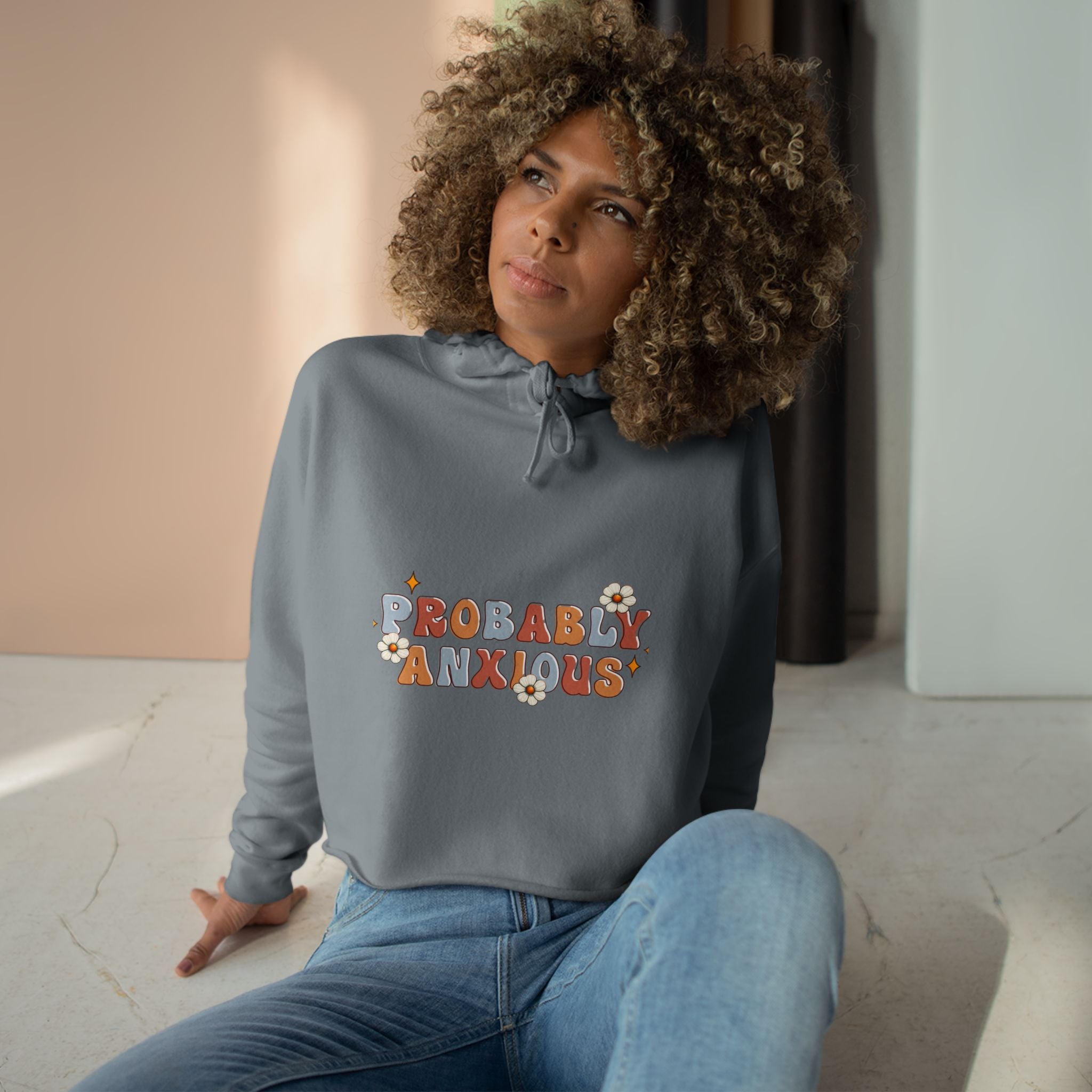 Probably Anxious Crop Hoodie — Cute Pastel Mental Health Graphic Hoodie