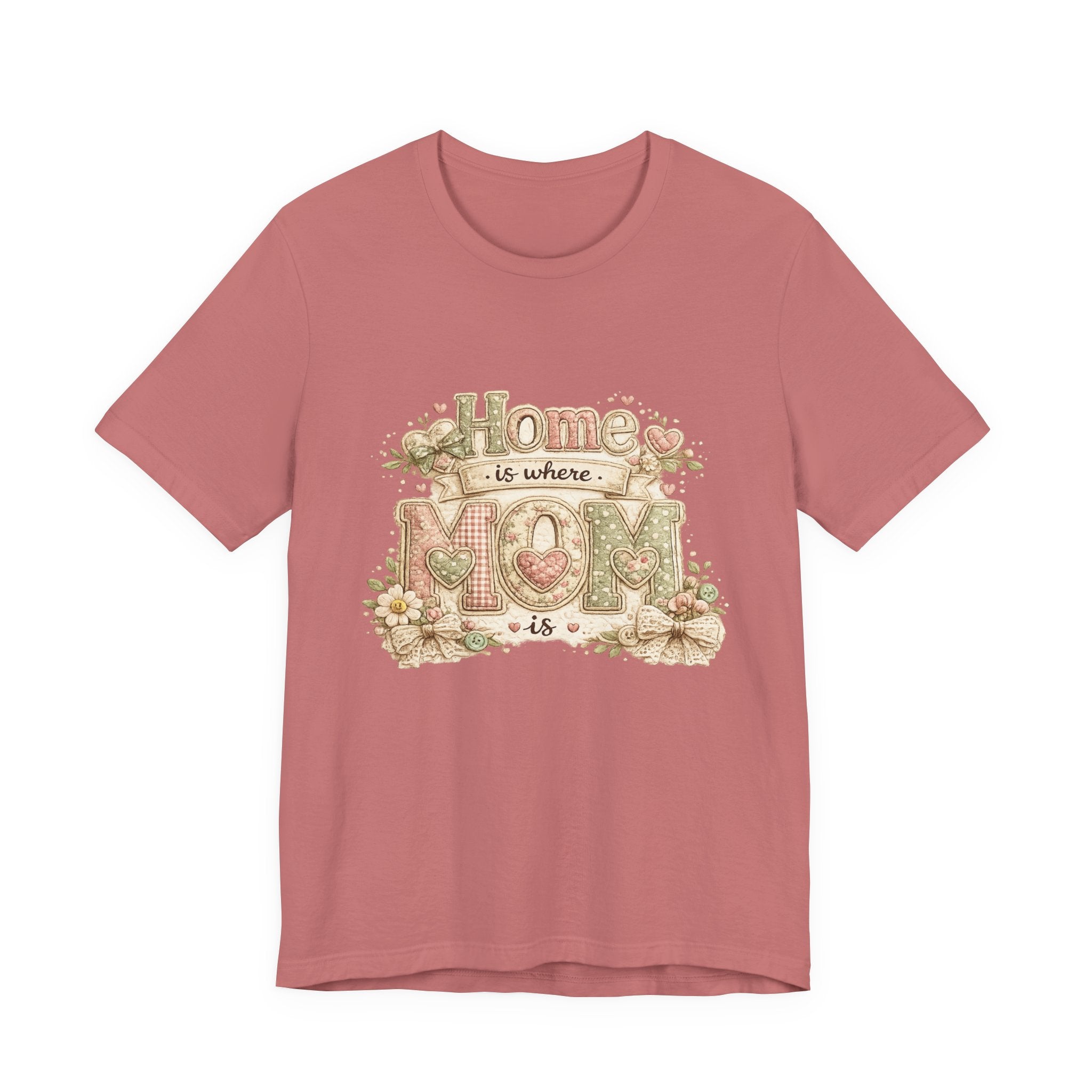 Home is Where Mom Is — Sweet Mother's Day Graphic Tee