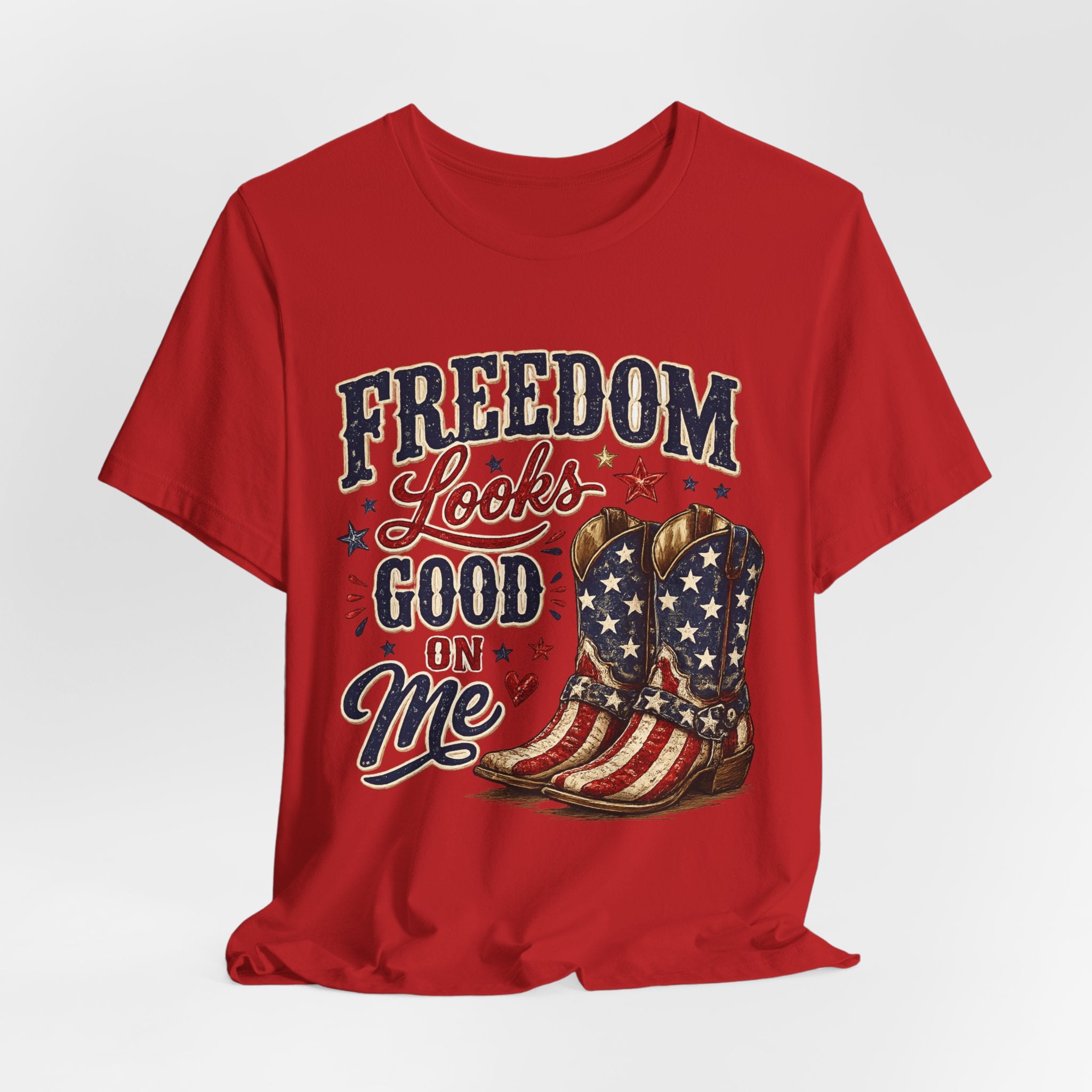 Freedom Looks Good On Me Tee — Patriotic American Flag Cowboy Boots T-Shirt