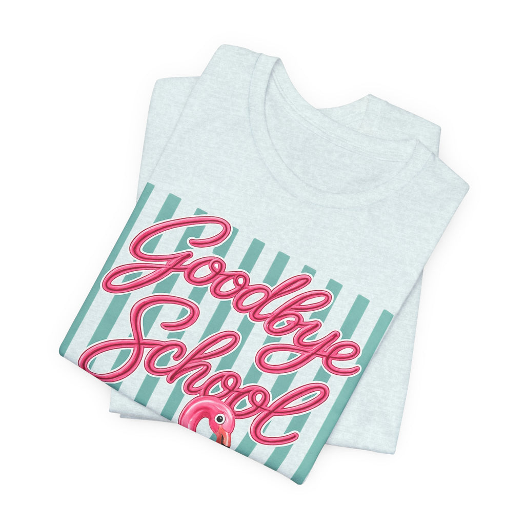 Goodbye School Hello Pool — Funny Summer Kids & Teacher Graphic Tee