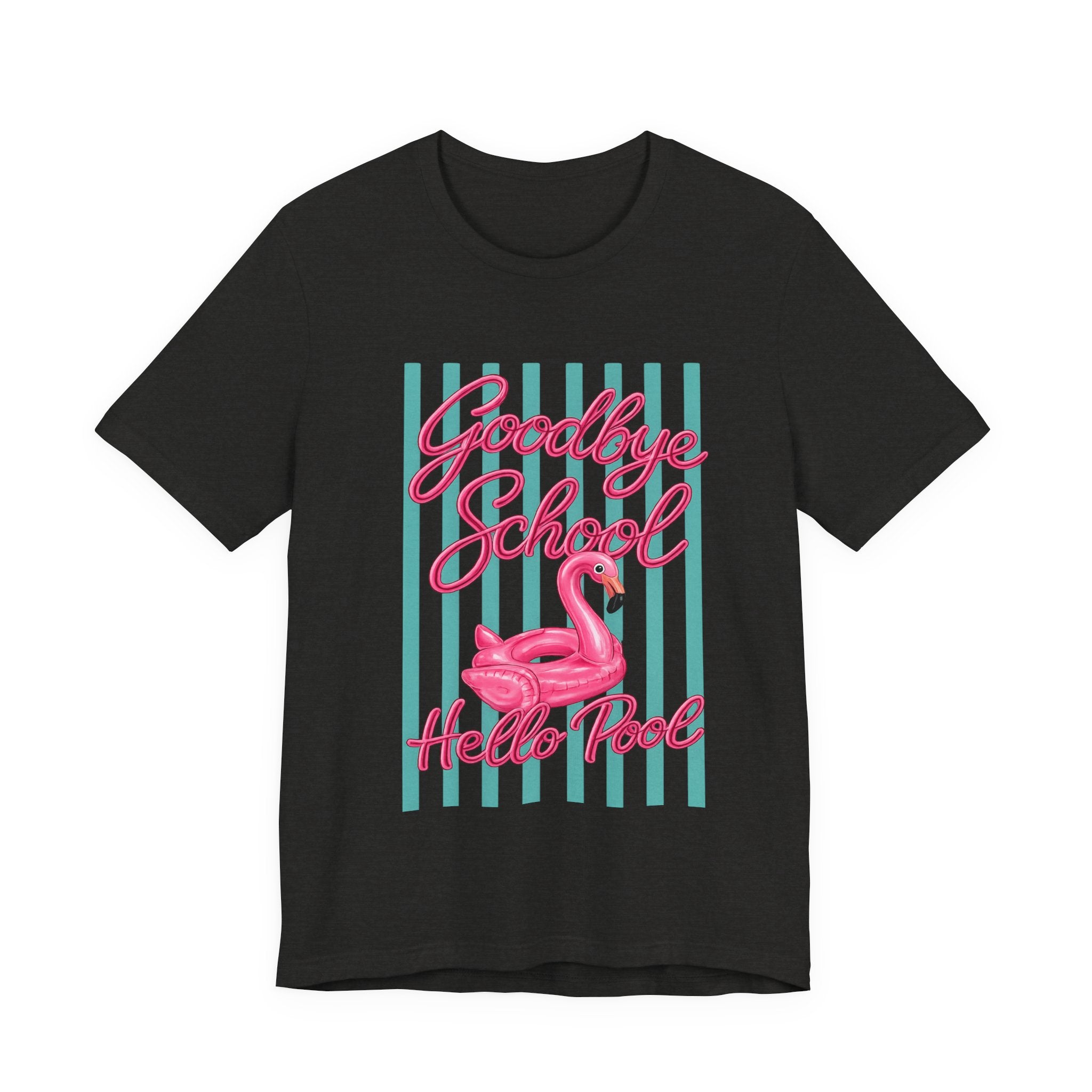Goodbye School Hello Pool — Kids & Teacher Summer Graphic Tee