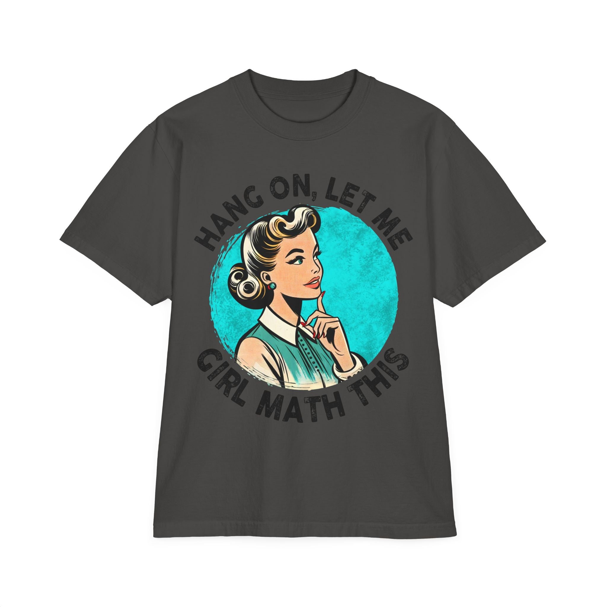 Hang On, Let Me Girl Math This T-Shirt