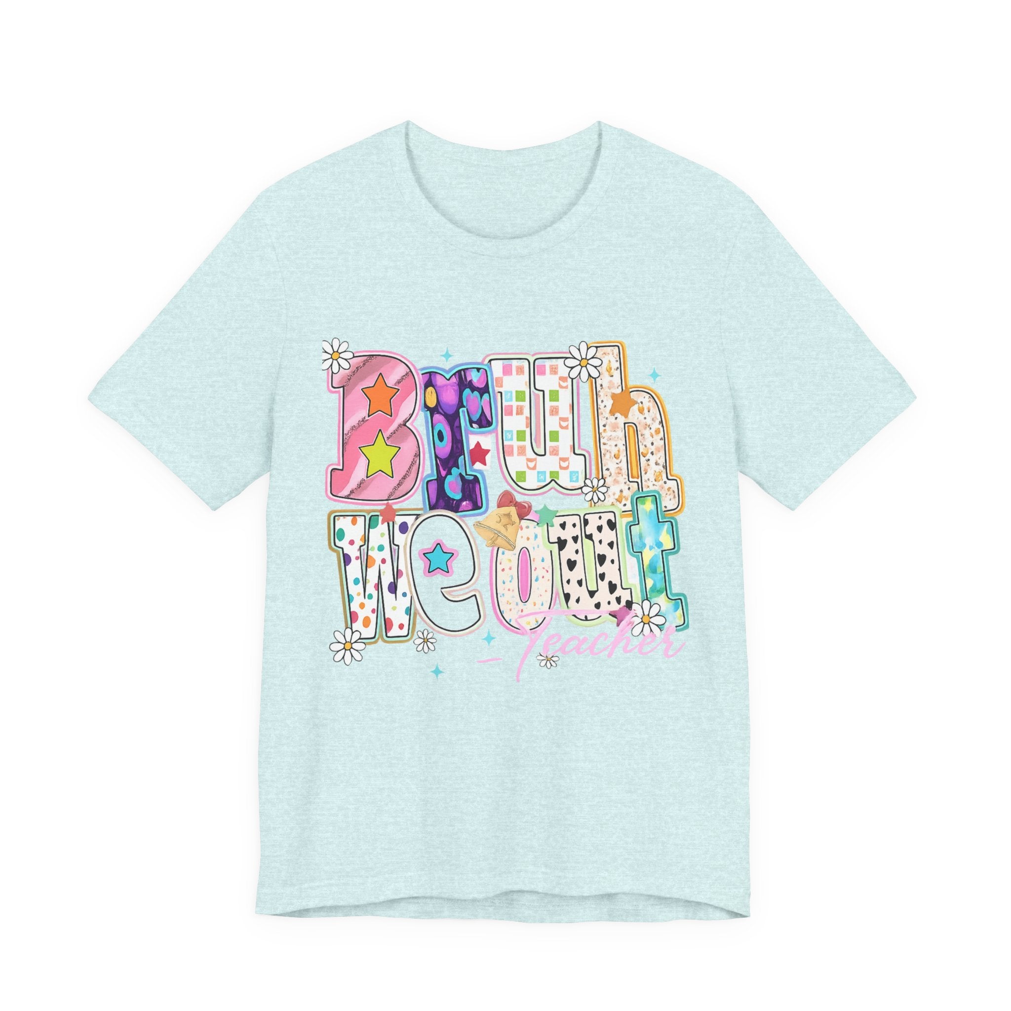 Bruh We Out — Funny Last Day of School Teacher Graphic Tee