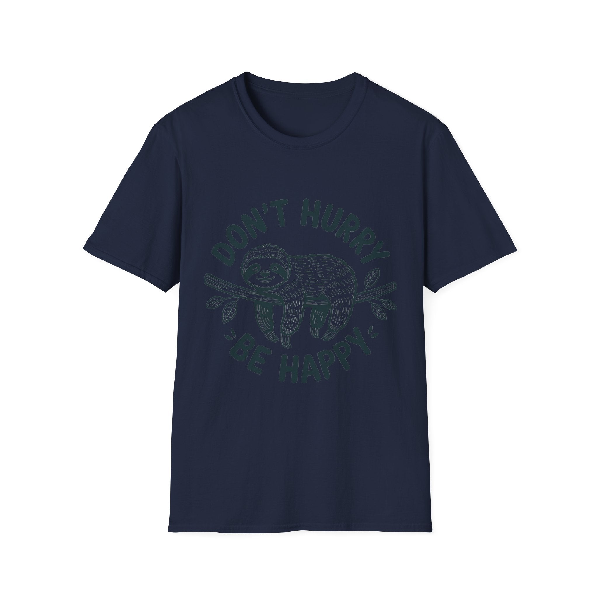 Don't Hurry Be Happy Sloth T-Shirt