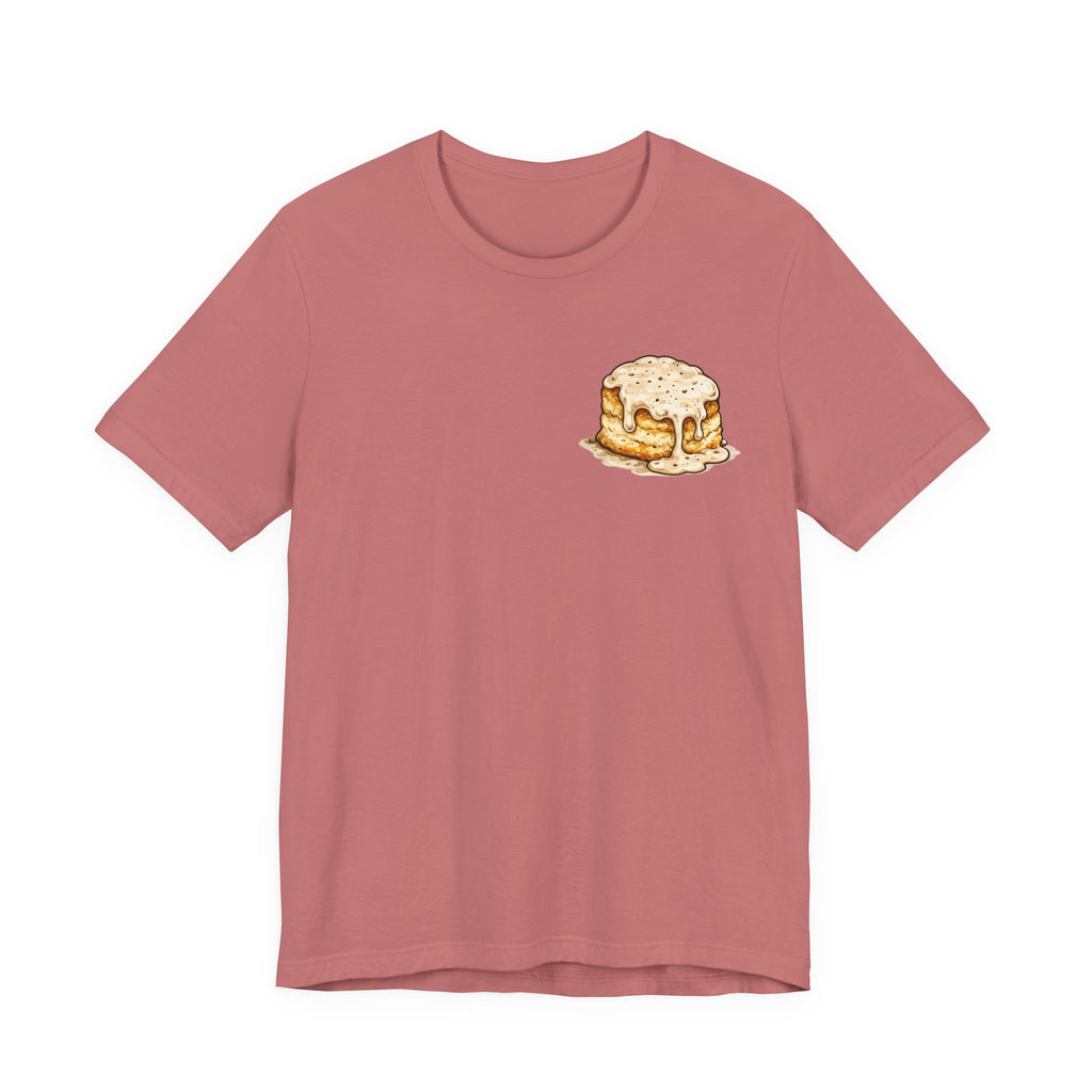 Biscuits & Gravy T-Shirt — "Mind Your Own Biscuits and Life Will Be Gravy" Comfort Tee