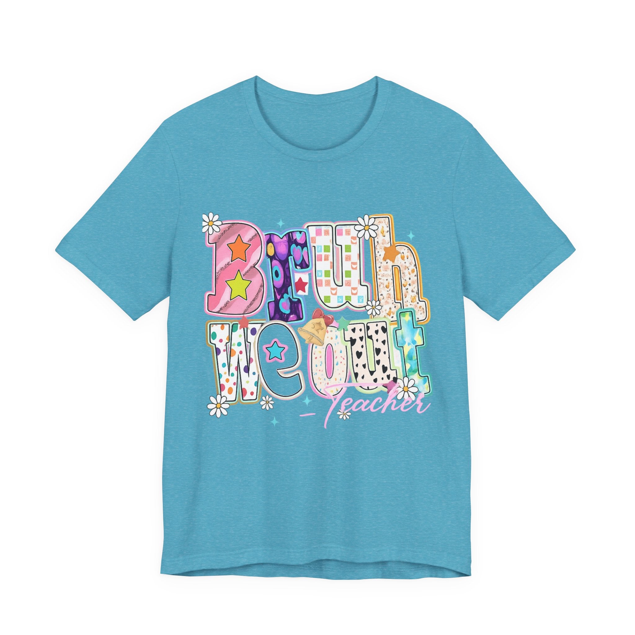 Bruh We Out — Funny Last Day of School Teacher Graphic Tee