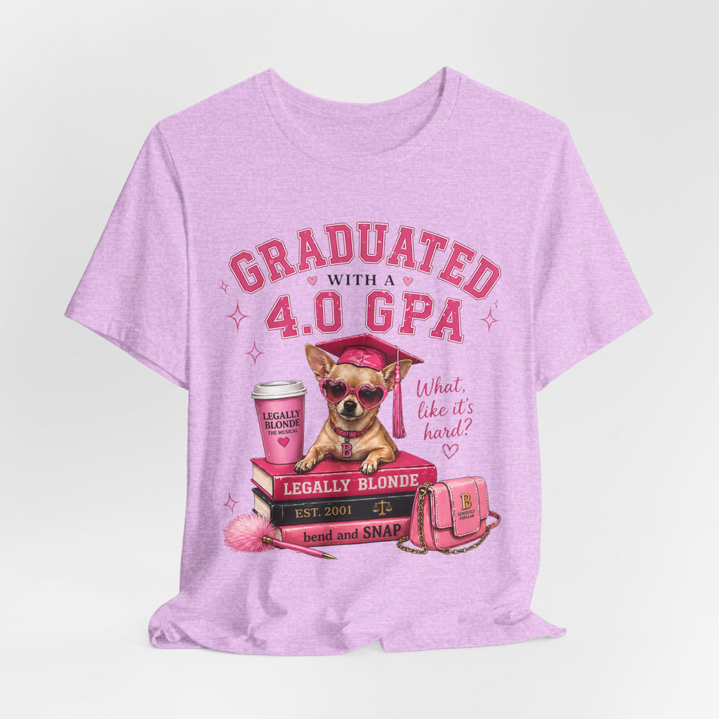 Graduated with a 4.0 GPA T-Shirt — Cute Chihuahua Grad Design