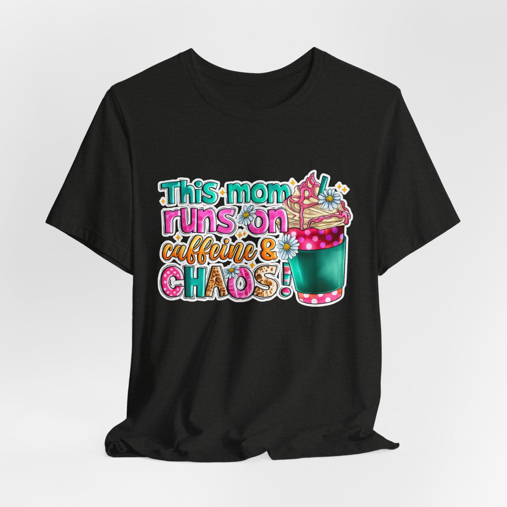 This Mom Runs on Coffee and Chaos — Funny Mom Graphic Tee