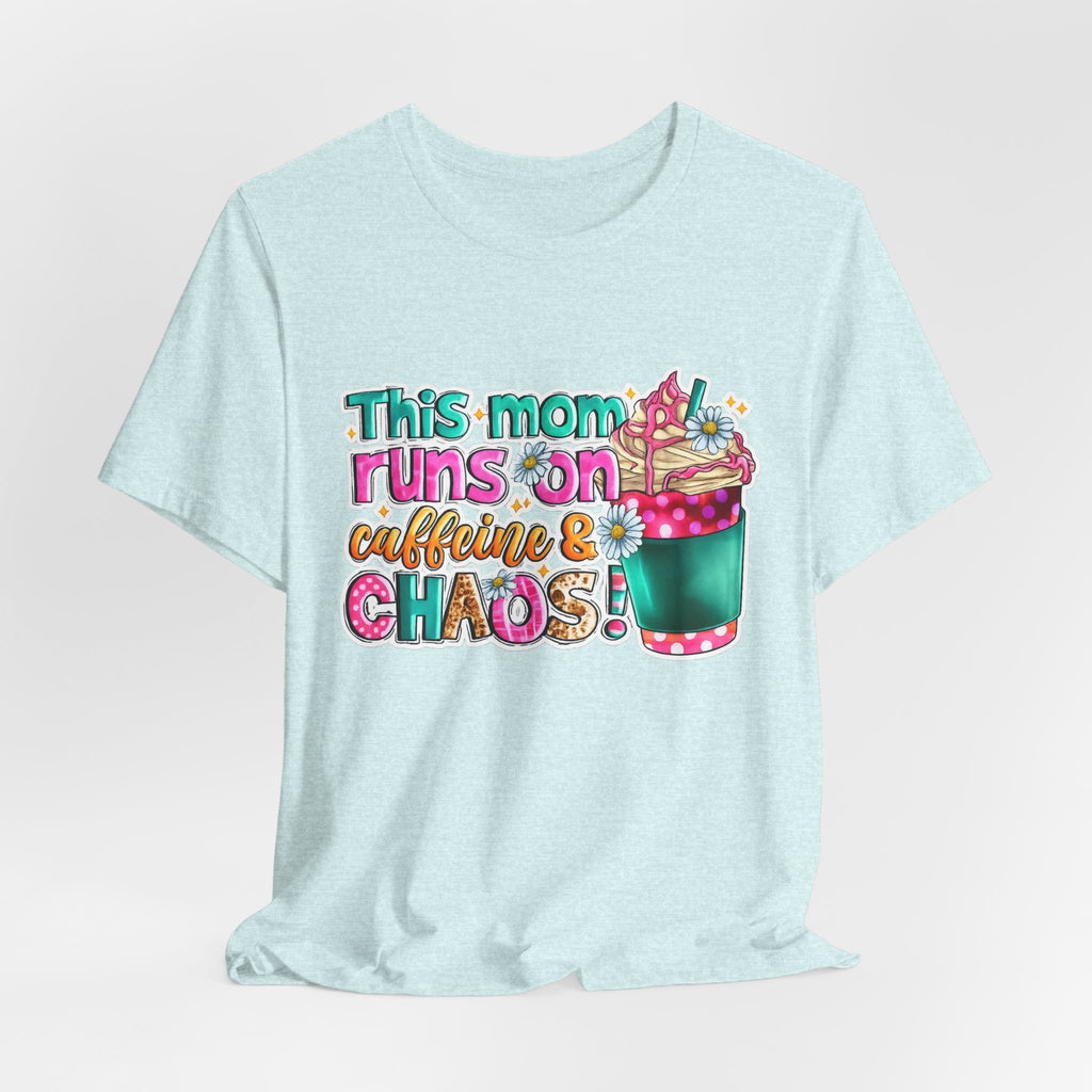 This Mom Runs on Coffee and Chaos — Funny Mom Graphic Tee