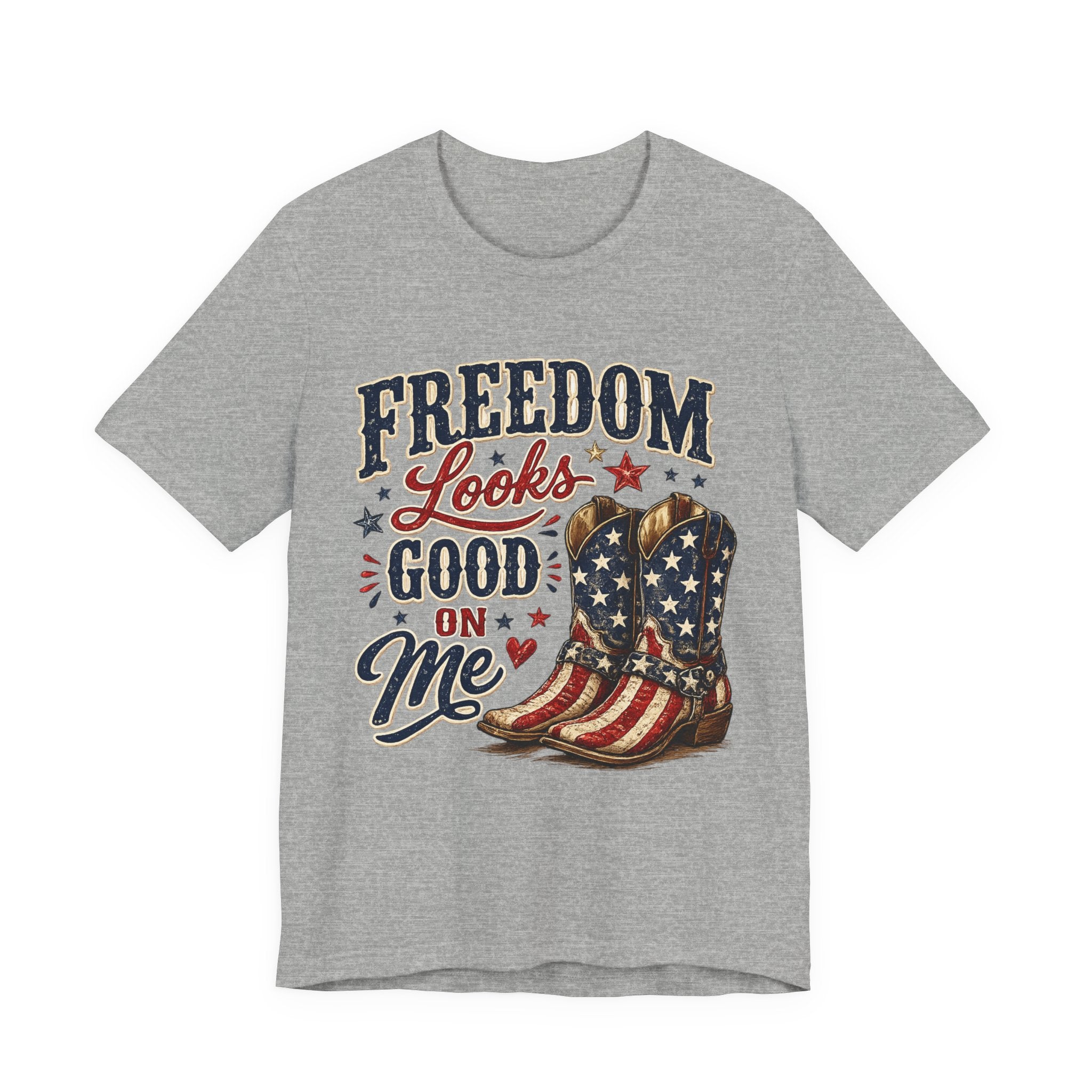 Freedom Looks Good On Me Tee — Patriotic American Flag Cowboy Boots T-Shirt