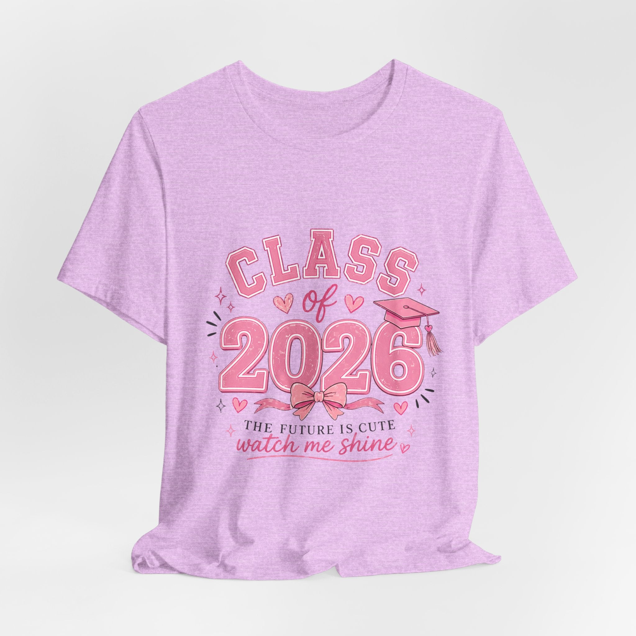Class of 2026 T‑Shirt — Pink Grad Cap "The Future Is Cute, Watch Me Shine"