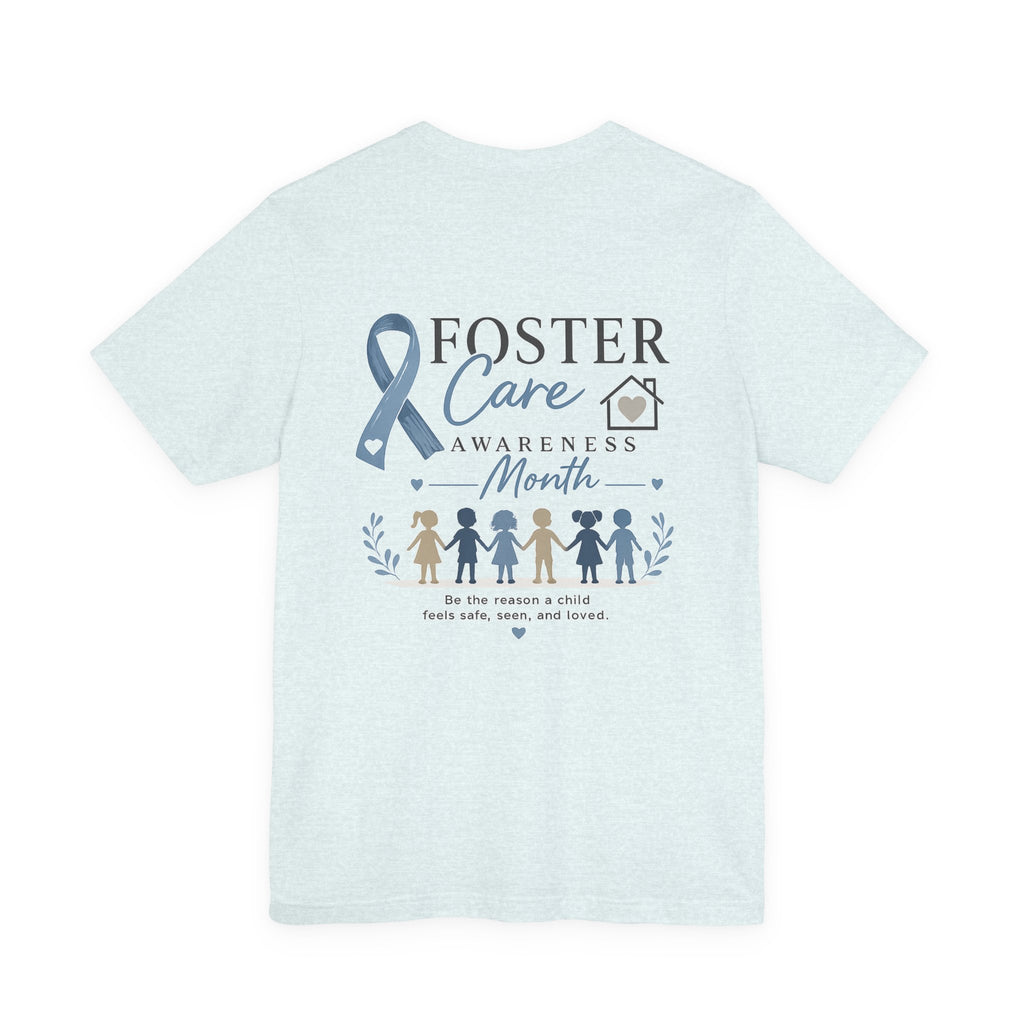 Foster Care Awareness T-Shirt — Support & Raise Awareness Tee