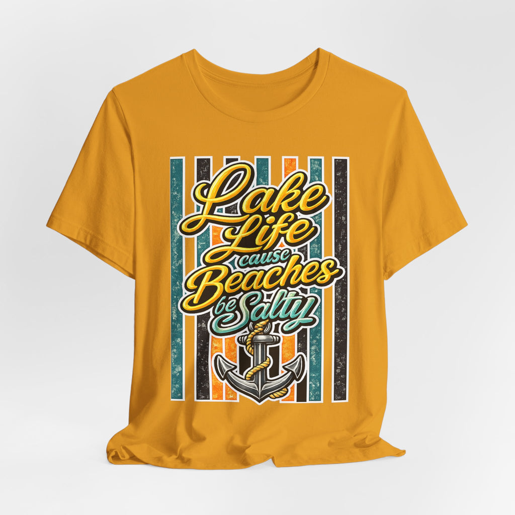 Lake Life 'Cause Beaches Be Salty — Funny Women's Graphic Tee