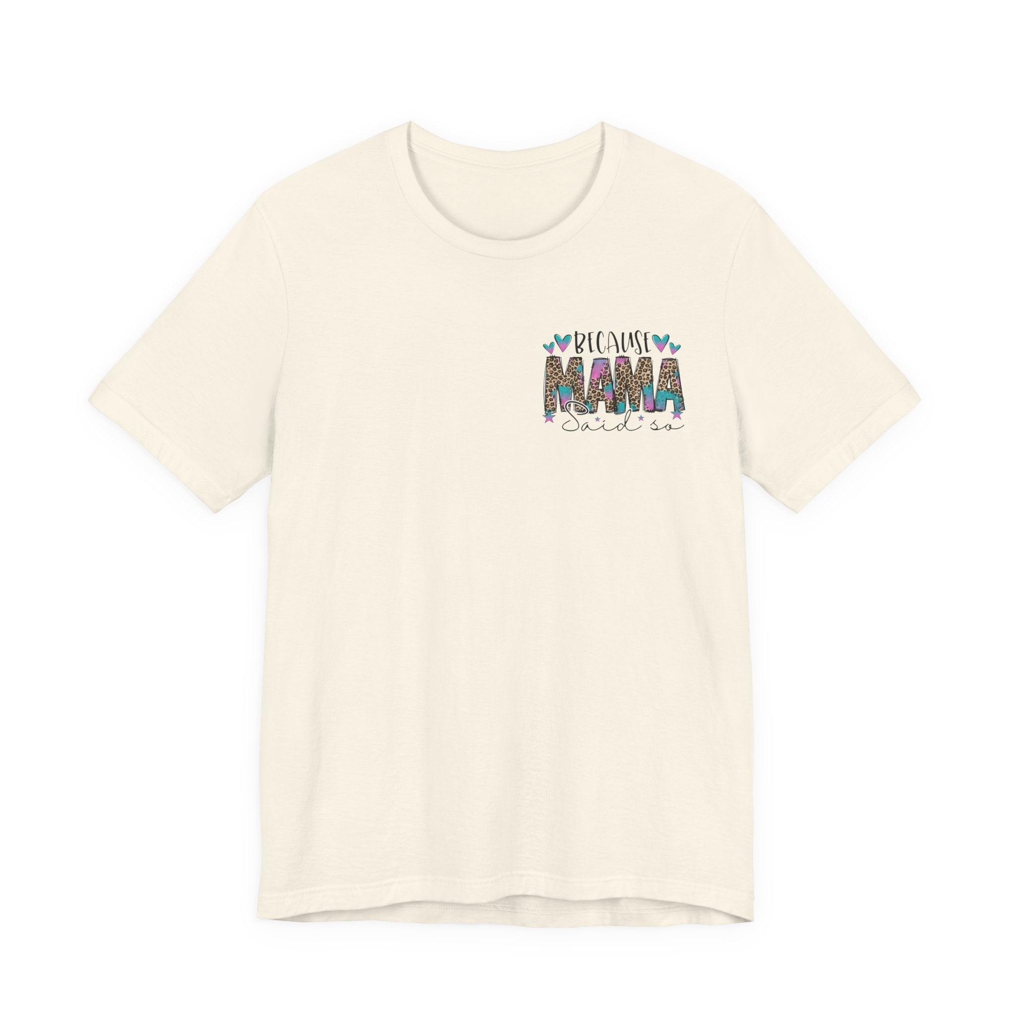 Mama Said — Funny Front & Back Women's Graphic Tee