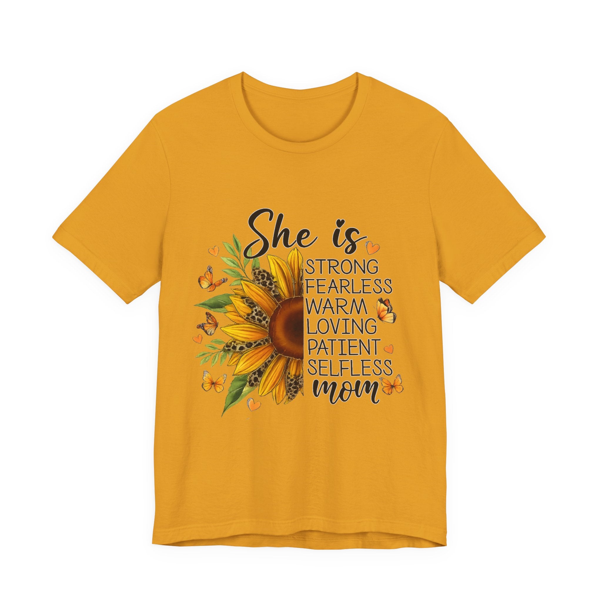 She Is Mom Graphic T-Shirt — Strong, Fearless, Warm & Loving