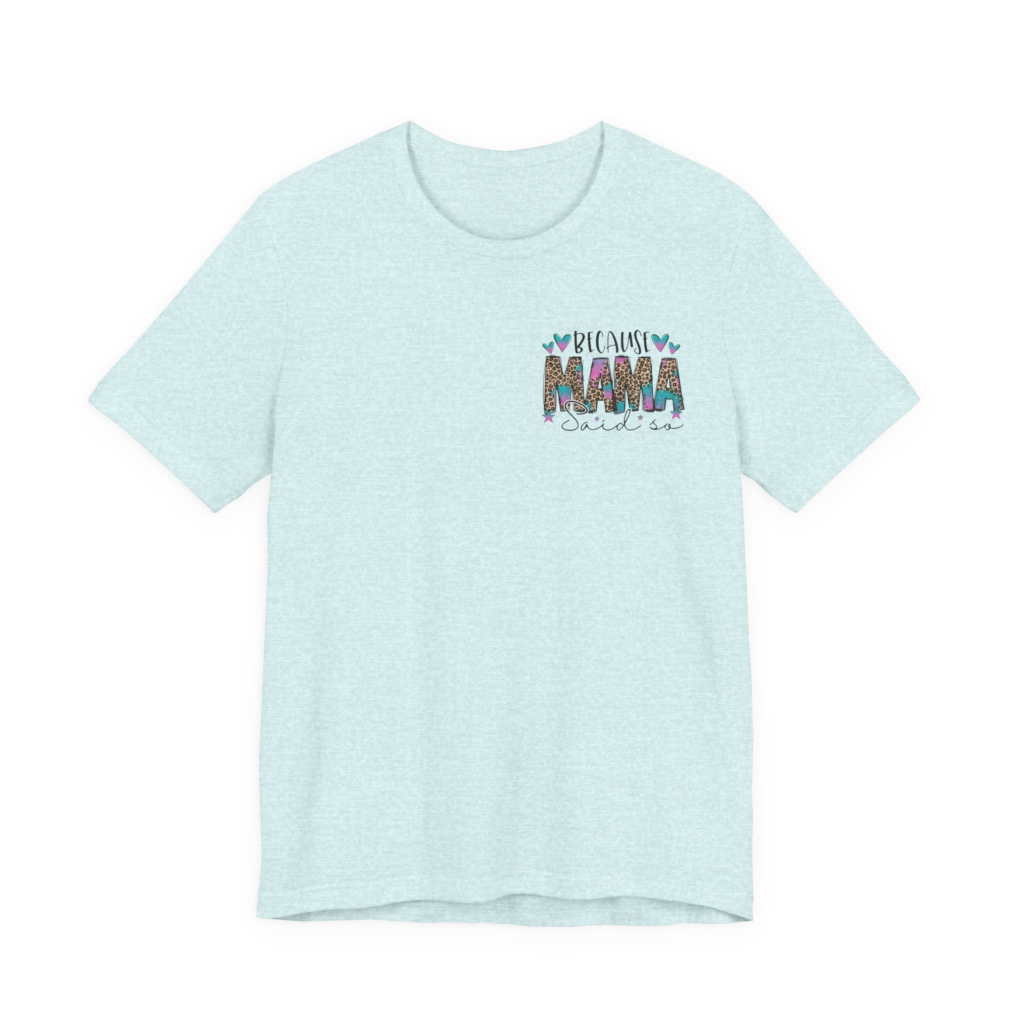 Mama Said — Funny Front & Back Women's Graphic Tee