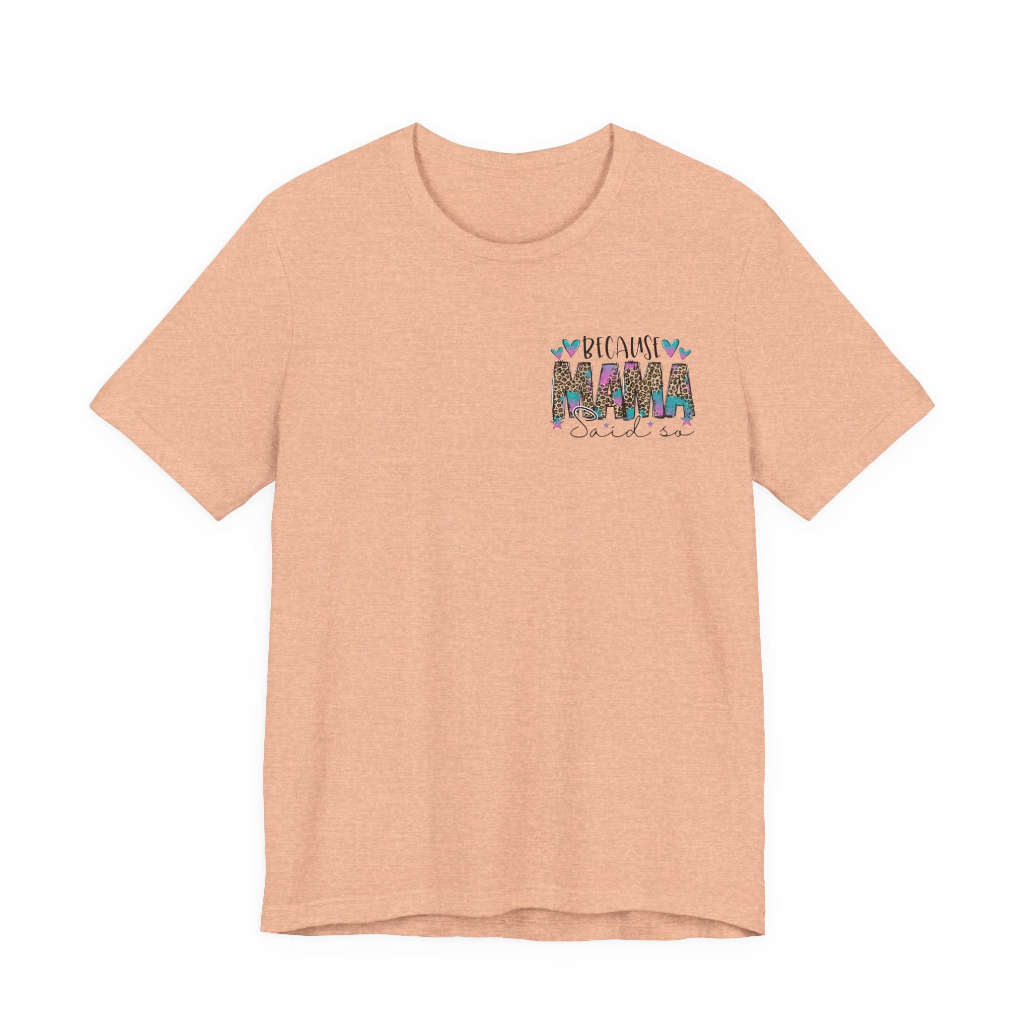 Mama Said — Funny Front & Back Women's Graphic Tee