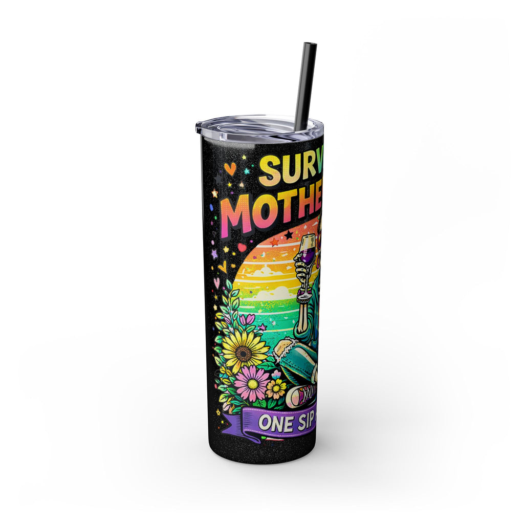 Skinny Tumbler - "Surviving Motherhood" 20oz Stainless Straw Cup