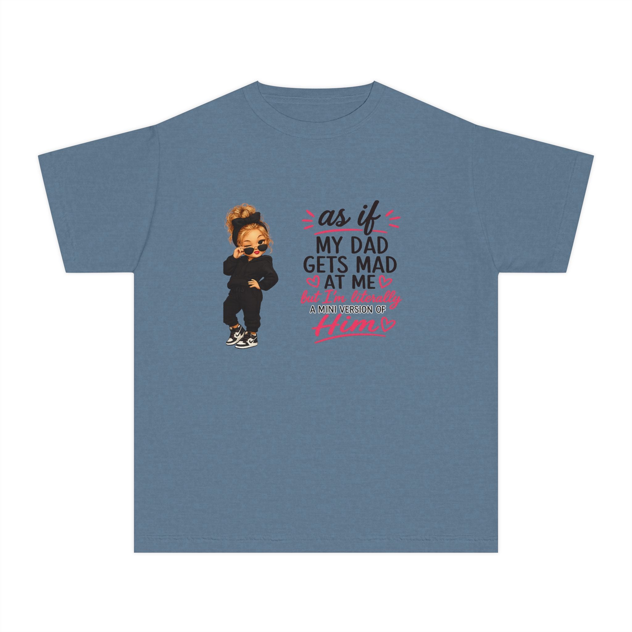 Youth Tee — "As If My Dad Gets Mad at Me" Cute Attitude Kids T‑Shirt