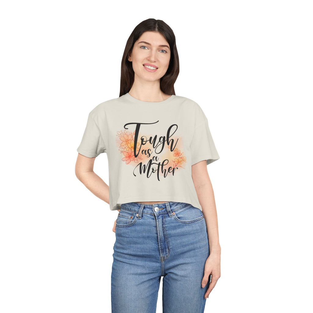 Tough as a Mother Crop Tee