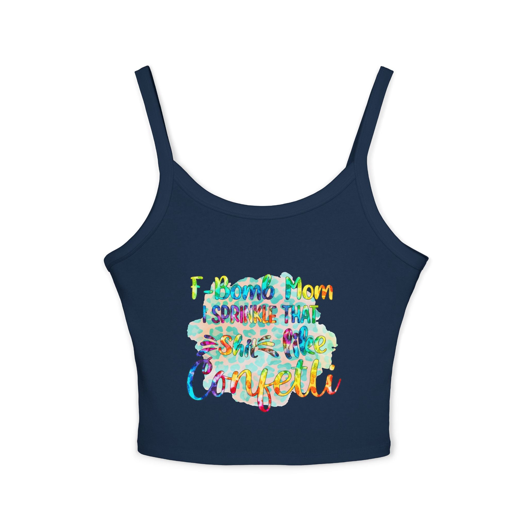 Women's Confetti Tank Top — "I sprinkle that sh*t like confetti" Colorful Graphic Crop