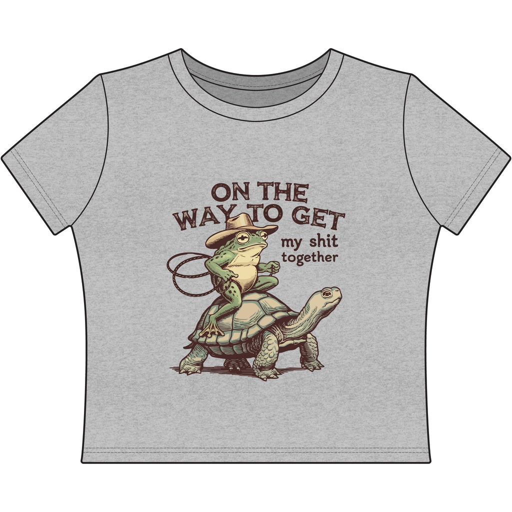 Women's Baby Tee — "On the Way to Get My Shit Together" T-Shirt (Frog & Turtle Graphic)
