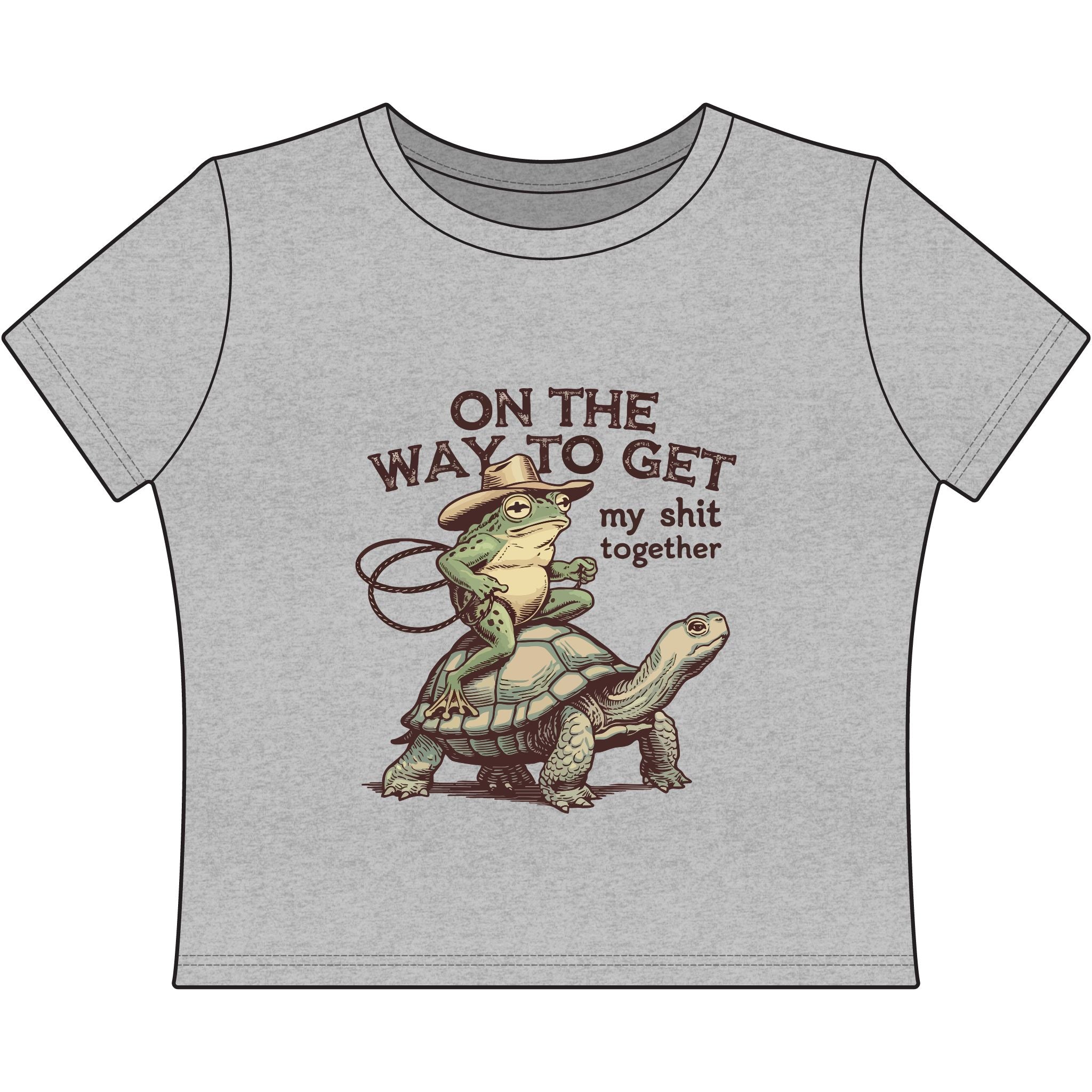Women's Baby Tee — "On the Way to Get My Shit Together" T-Shirt (Frog & Turtle Graphic)