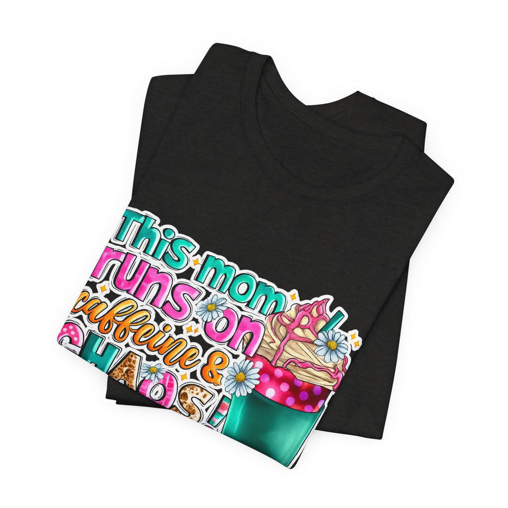 This Mom Runs on Coffee and Chaos — Funny Mom Graphic Tee