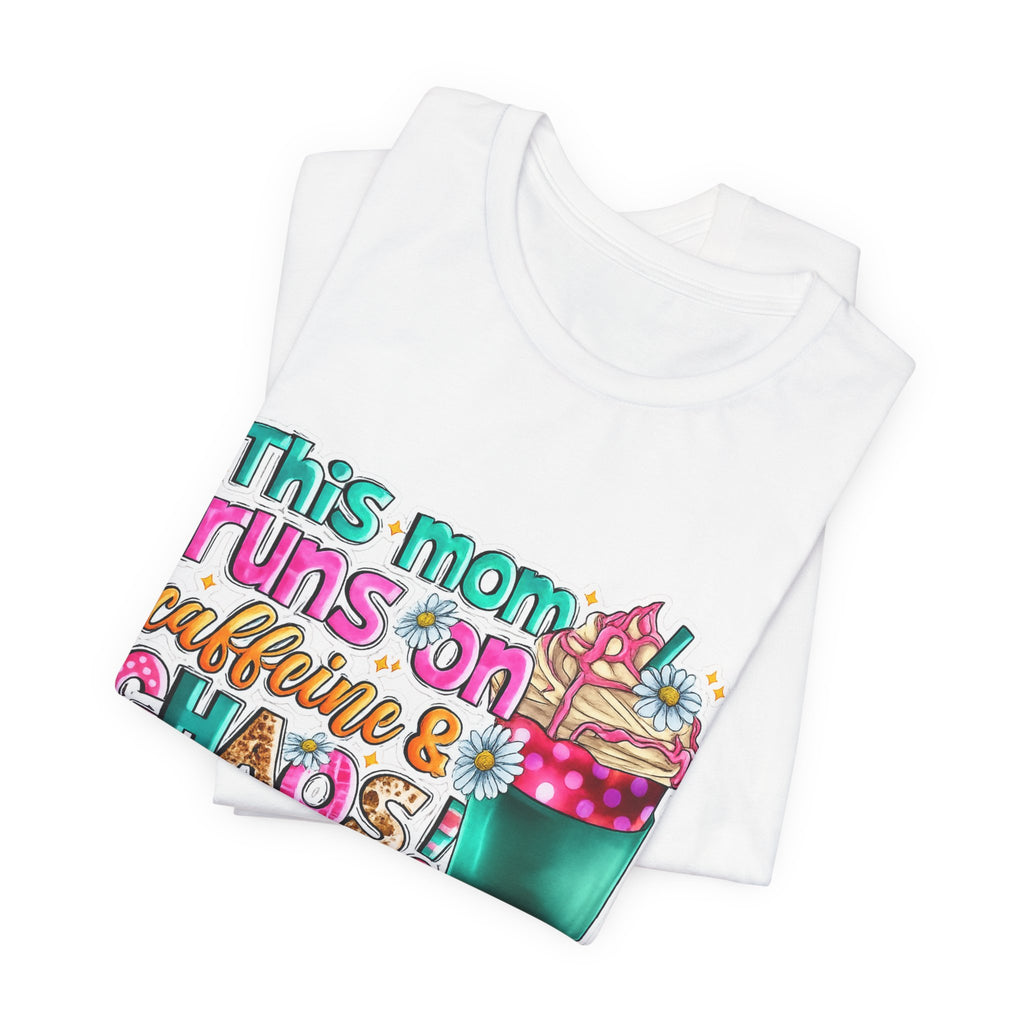 This Mom Runs on Coffee and Chaos — Funny Mom Graphic Tee