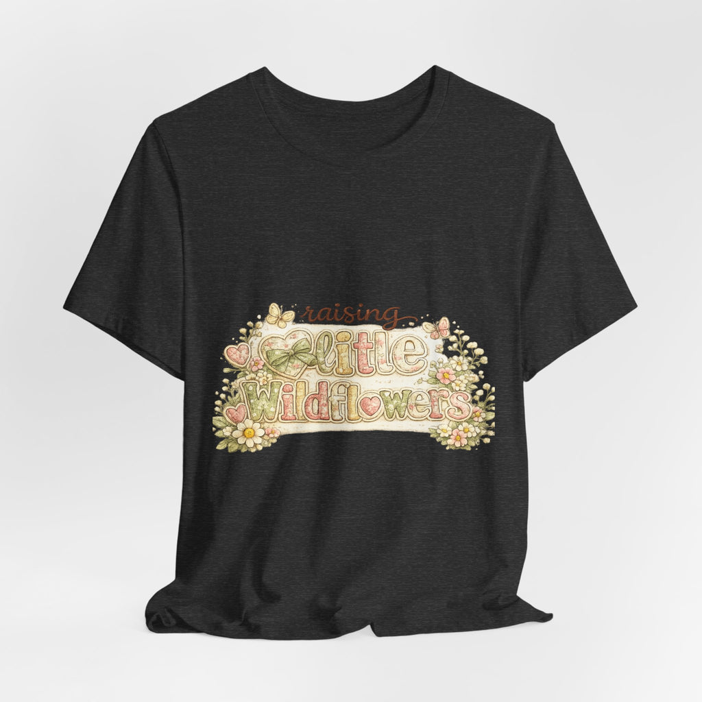 Raising Little Wildflowers — Cute Mom & Kids Graphic Tee