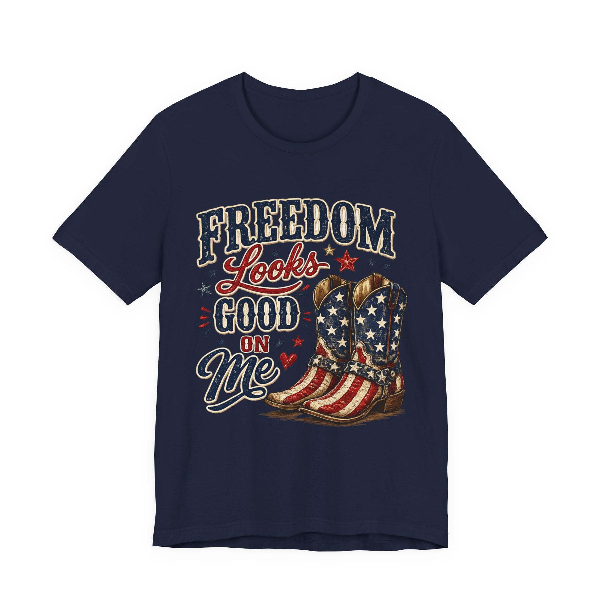Freedom Looks Good On Me Tee — Patriotic American Flag Cowboy Boots T-Shirt