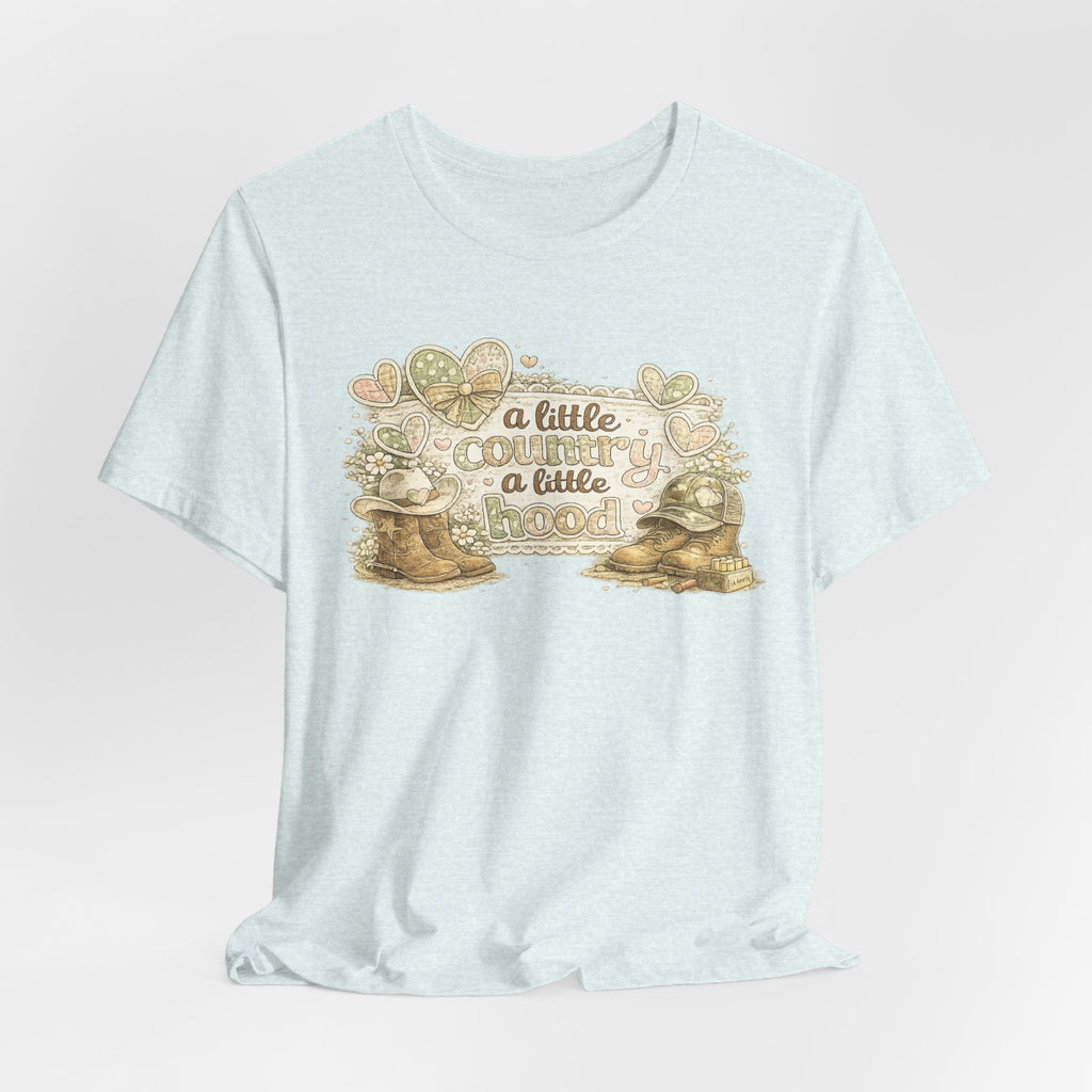 A Little Country A Little Hood — Funny Women's Graphic Tee