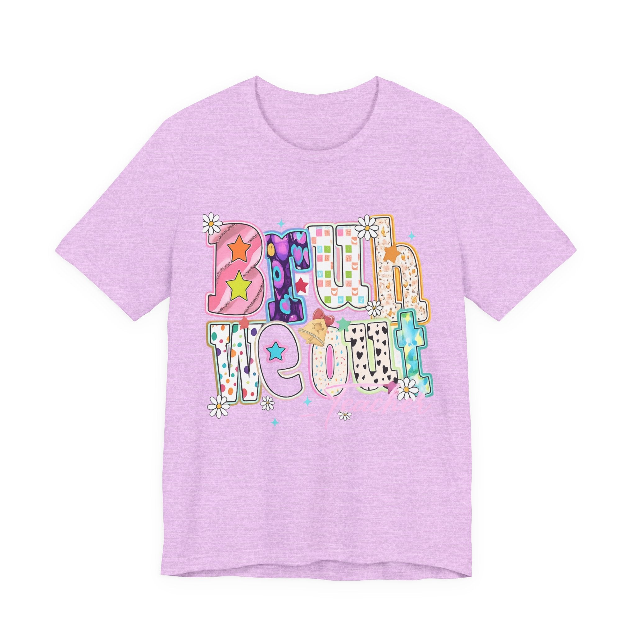 Bruh We Out — Funny Last Day of School Teacher Graphic Tee