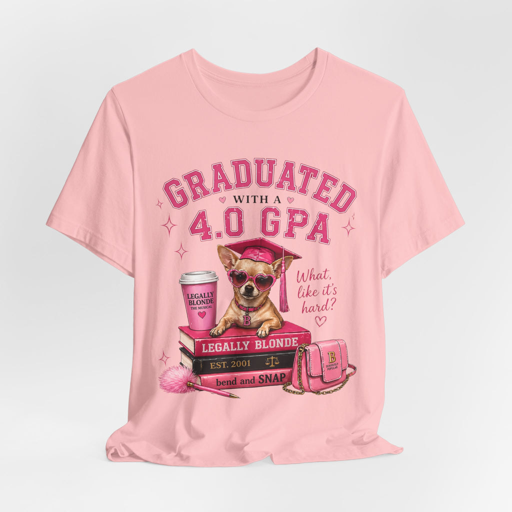 Graduated with a 4.0 GPA T-Shirt — Cute Chihuahua Grad Design