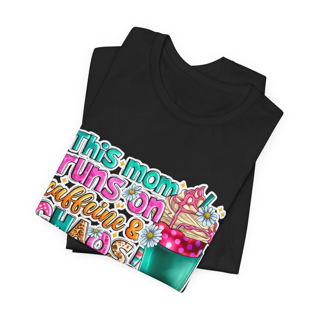 This Mom Runs on Coffee and Chaos — Funny Mom Graphic Tee