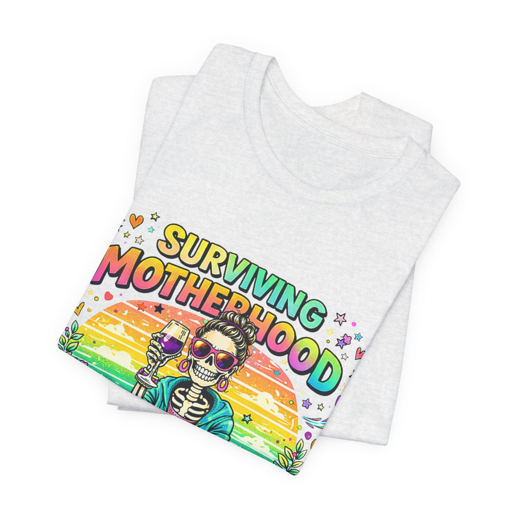 Surviving Motherhood Graphic Tee — "One Sip at a Time" Mom Shirt
