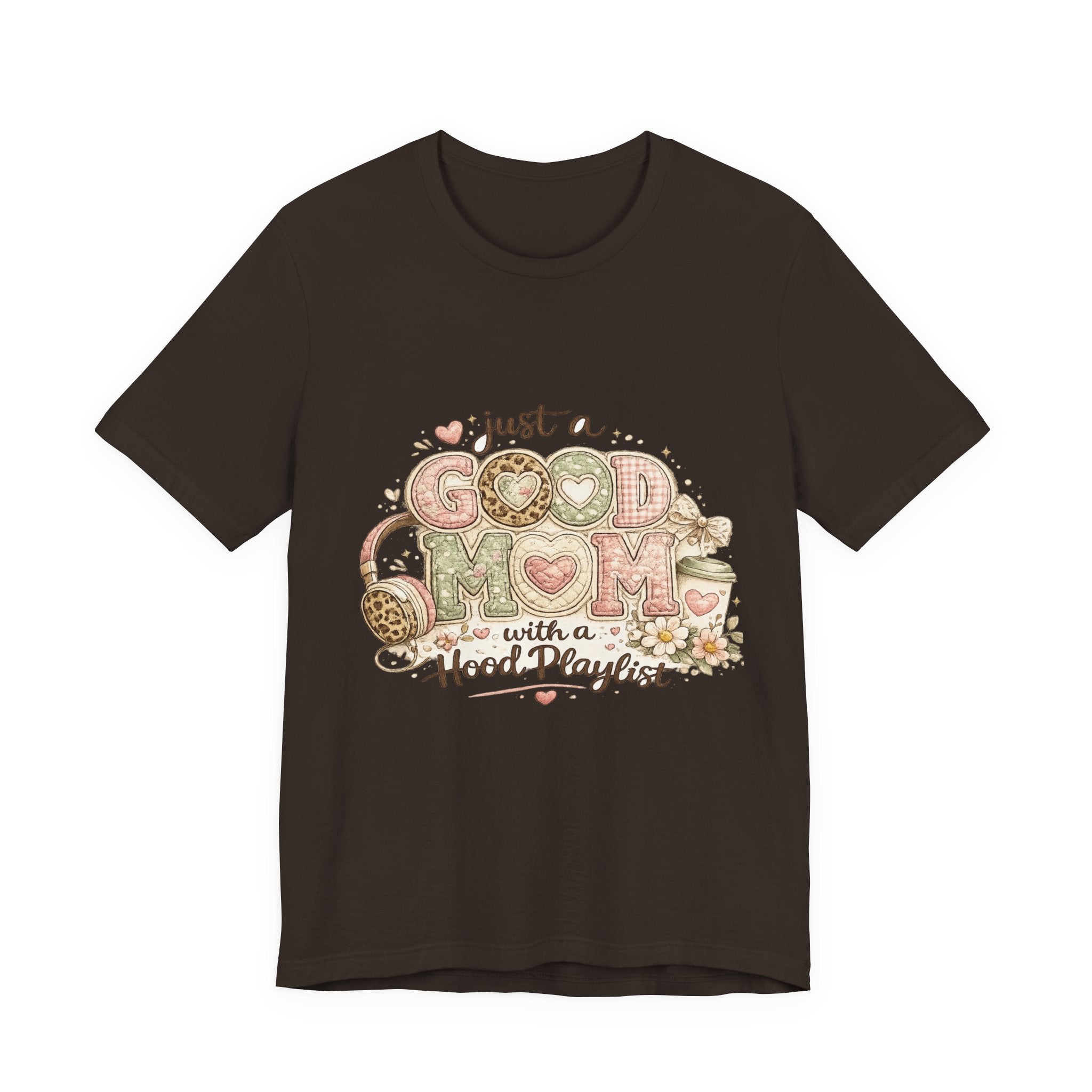 Just a Good Mom with a Hood Playlist — Funny Hip-Hop Mom Tee