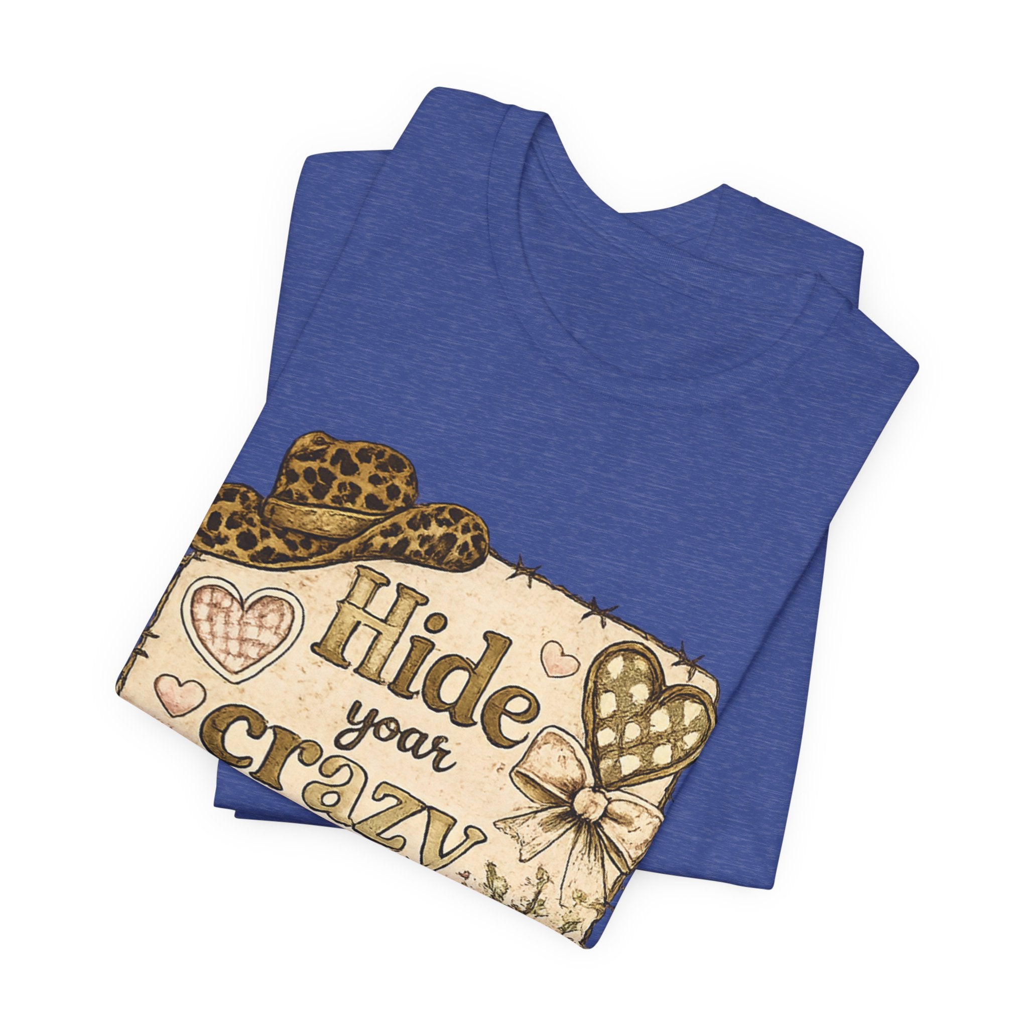Hide Your Crazy and Act Like a Lady — Funny Southern Women's Tee
