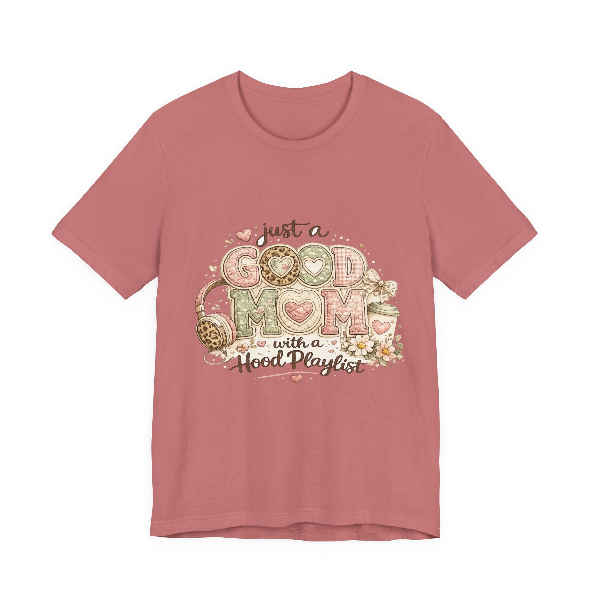 Just a Good Mom with a Hood Playlist — Funny Hip-Hop Mom Tee