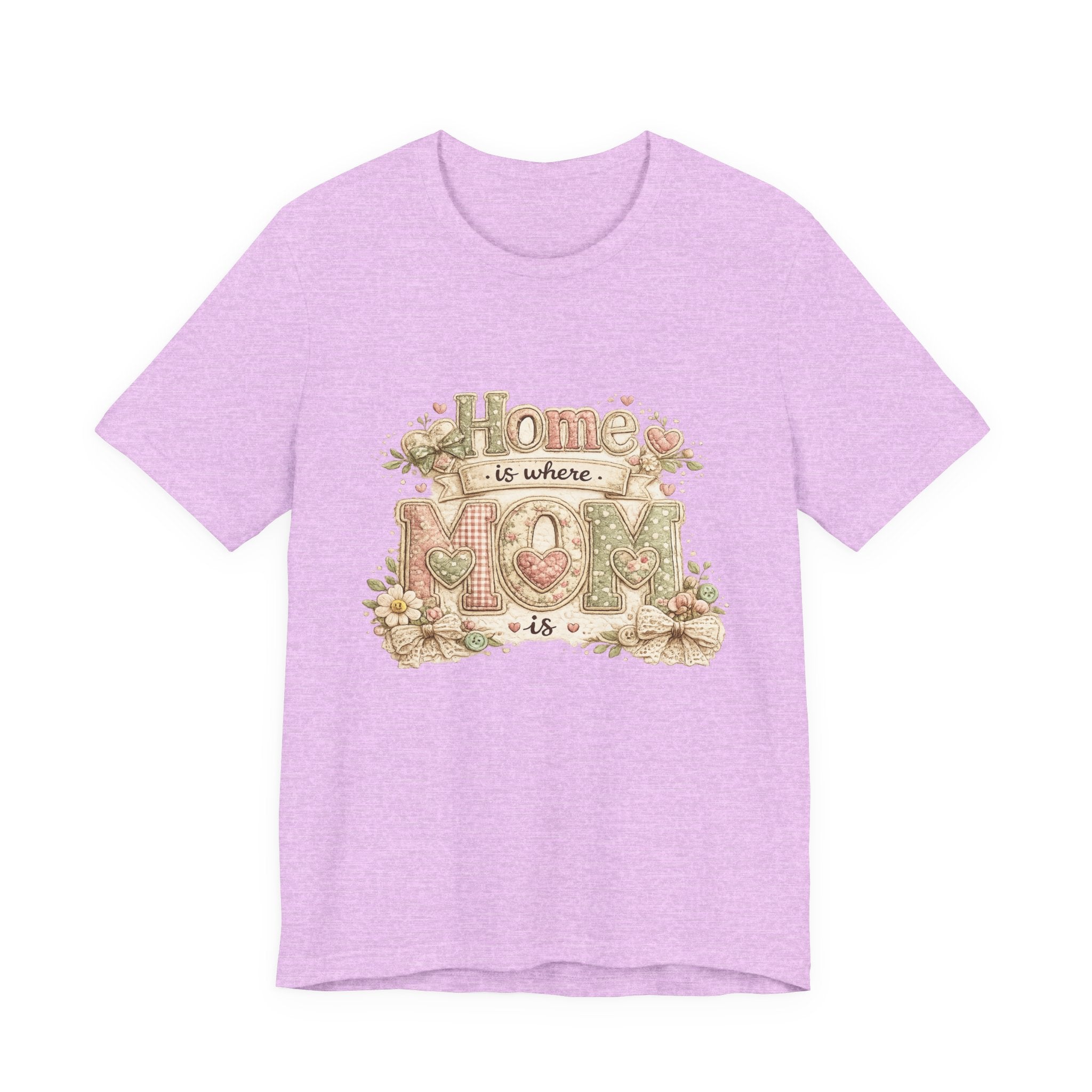 Home is Where Mom Is — Sweet Mother's Day Graphic Tee
