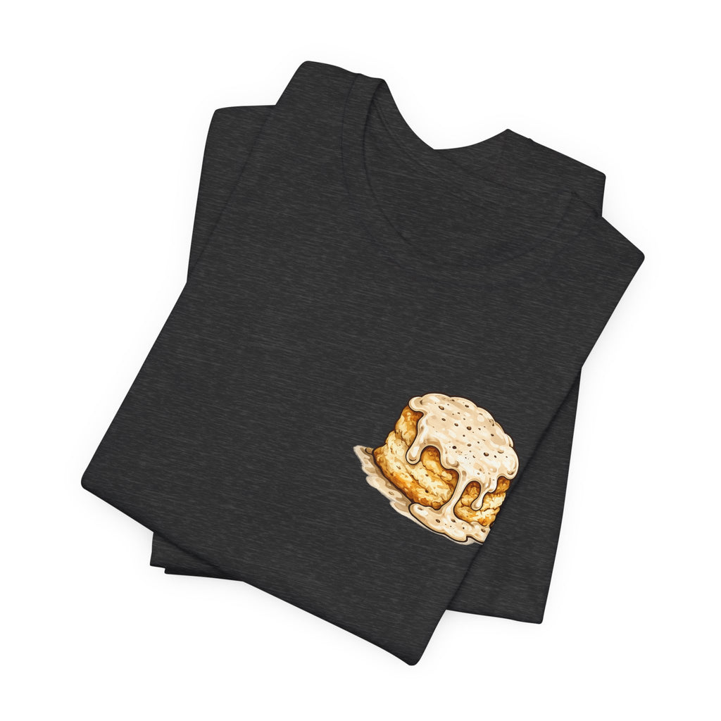 Biscuits & Gravy T-Shirt — "Mind Your Own Biscuits and Life Will Be Gravy" Comfort Tee