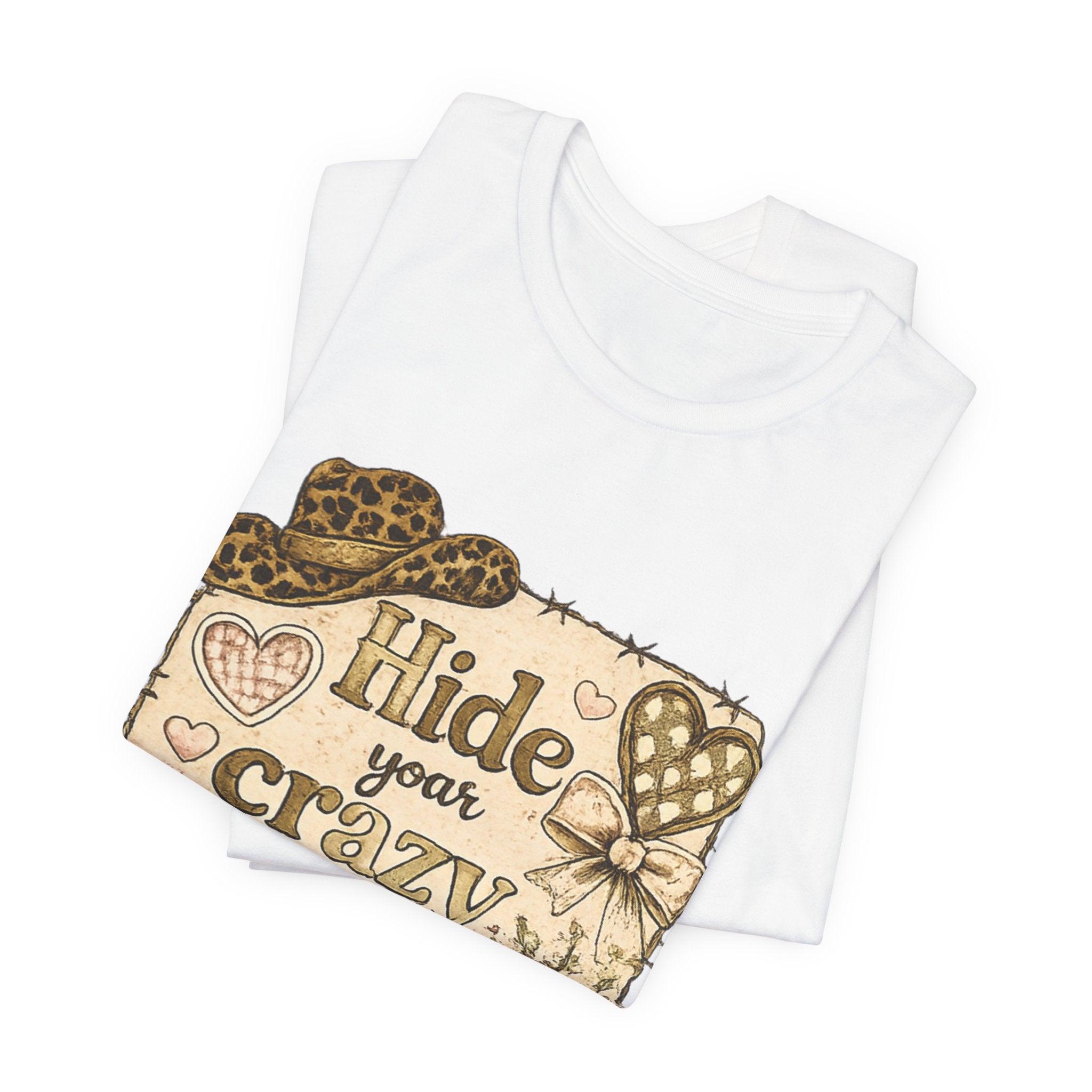 Hide Your Crazy and Act Like a Lady — Funny Southern Women's Tee