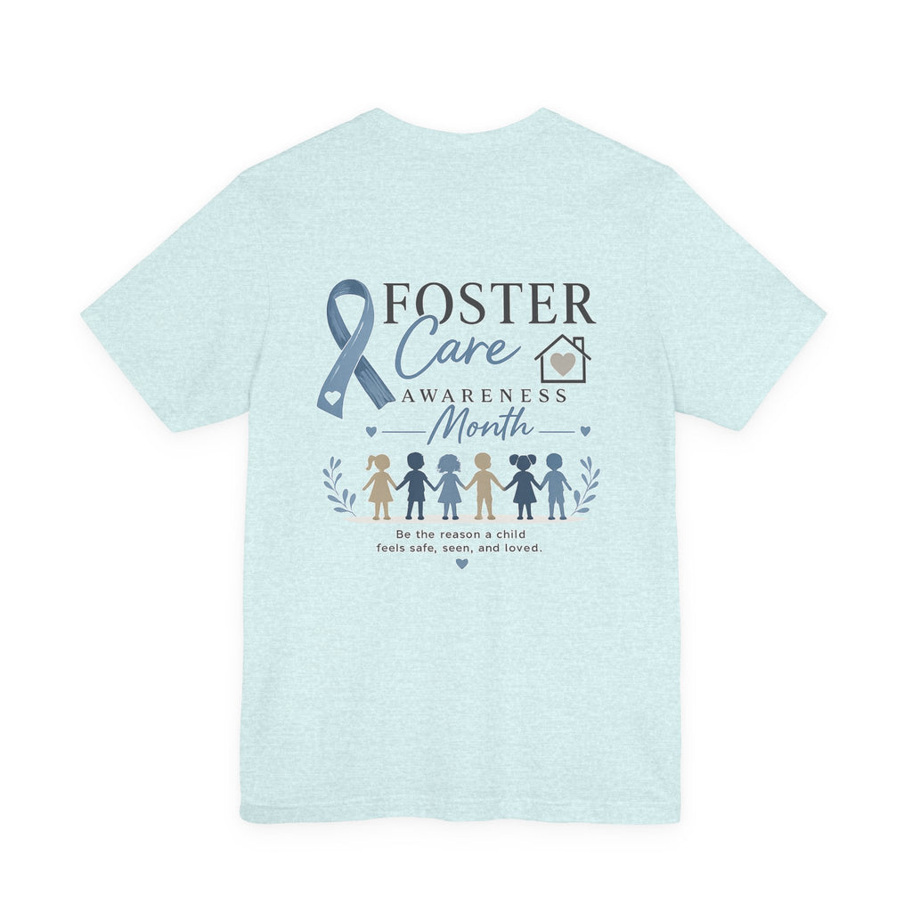 Foster Care Awareness T-Shirt — Support & Raise Awareness Tee
