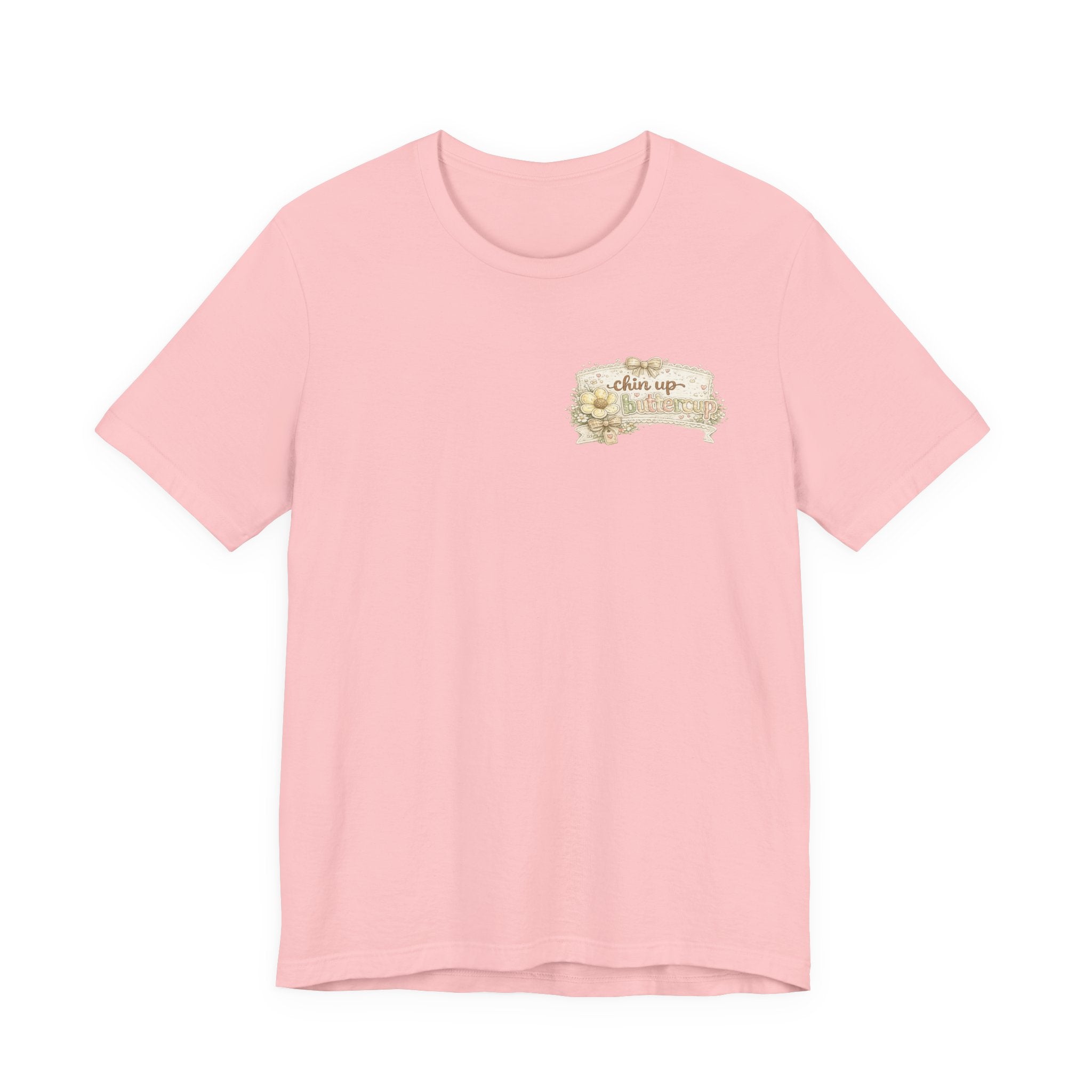 Chin Up Buttercup (Front) Hide Your Crazy and Act Like a Lady (Back) — Funny Women's Tee
