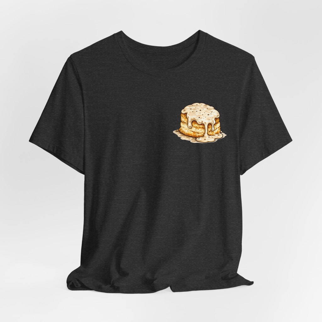 Biscuits & Gravy T-Shirt — "Mind Your Own Biscuits and Life Will Be Gravy" Comfort Tee