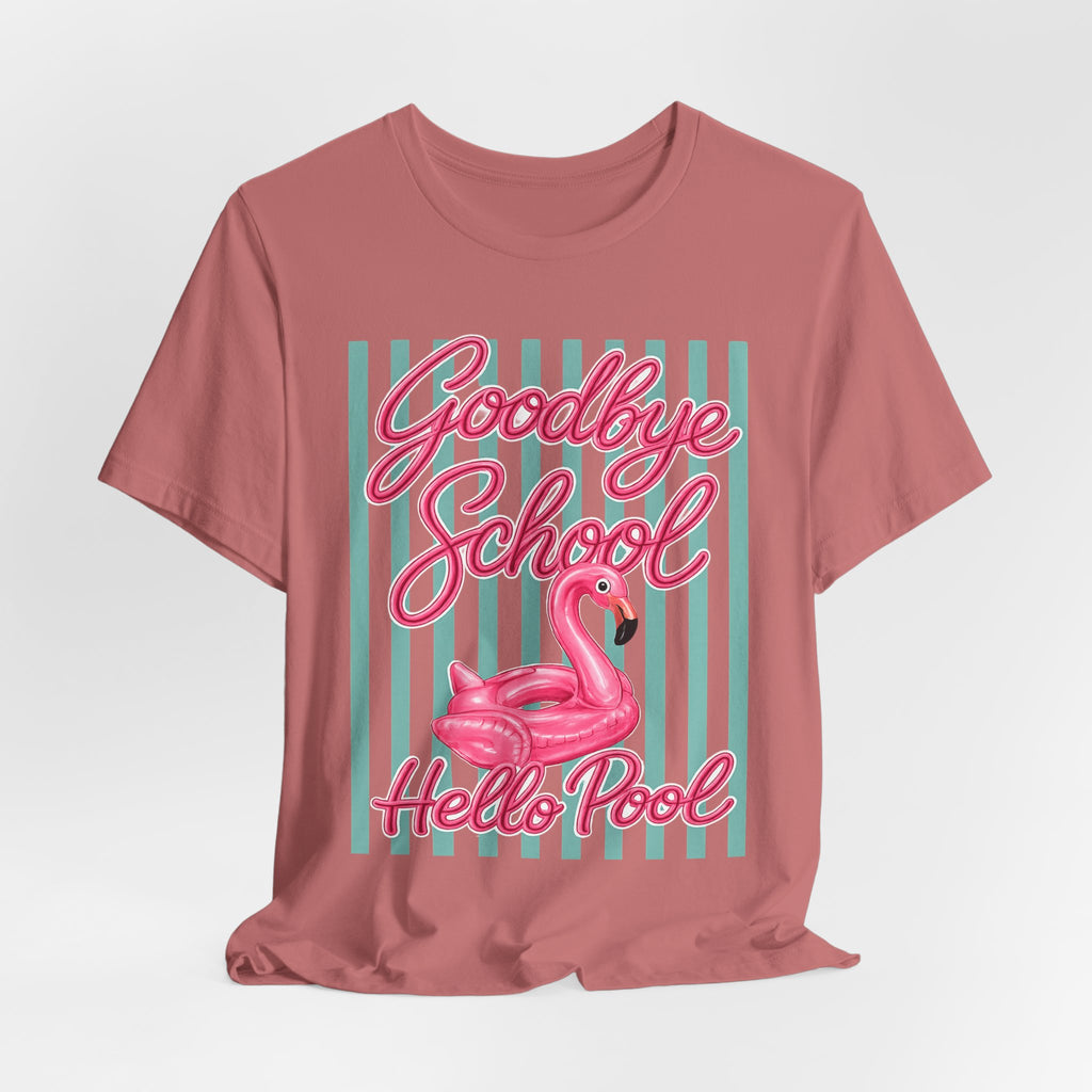 Goodbye School Hello Pool — Funny Summer Kids & Teacher Graphic Tee