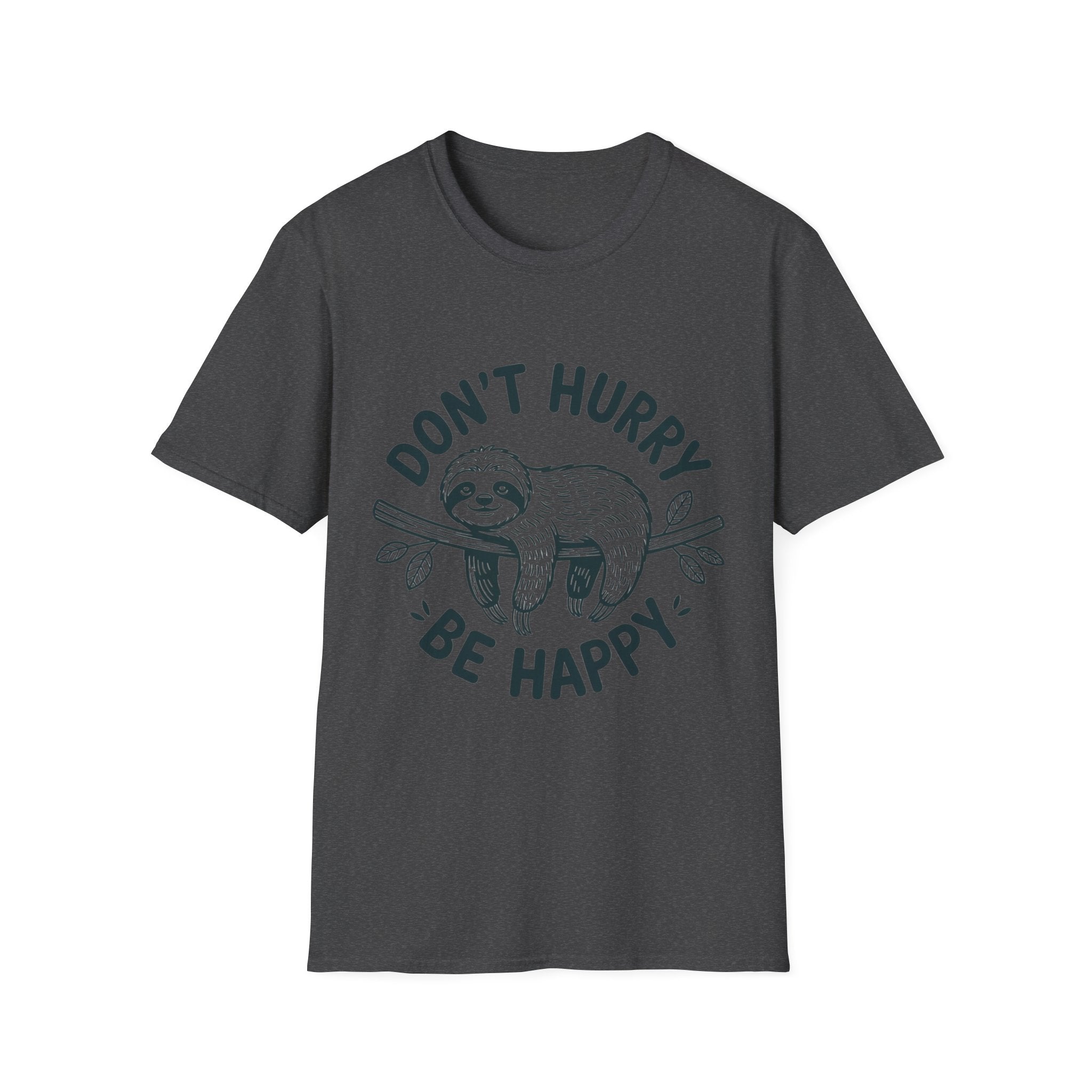 Don't Hurry Be Happy Sloth T-Shirt