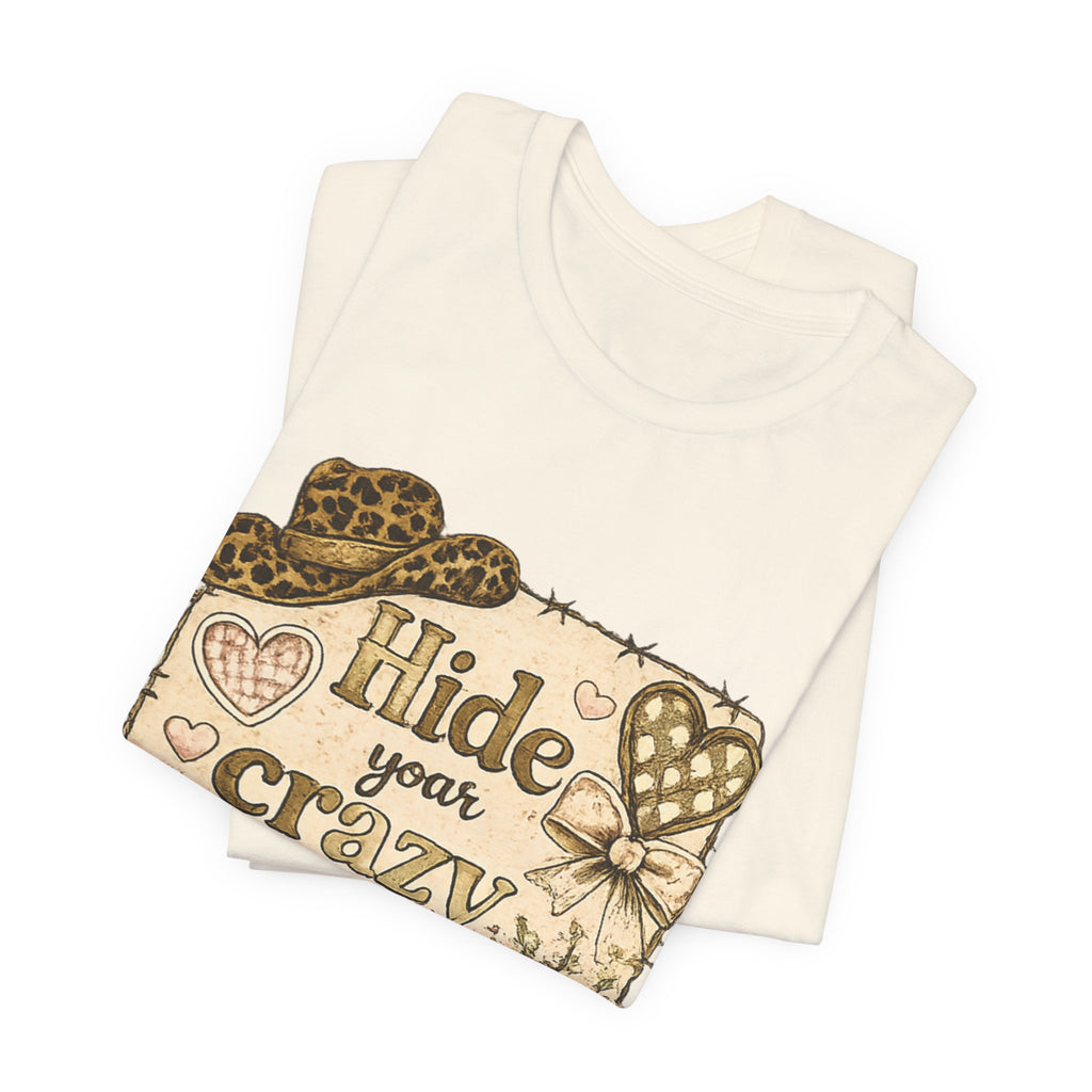 Hide Your Crazy and Act Like a Lady — Funny Southern Women's Tee