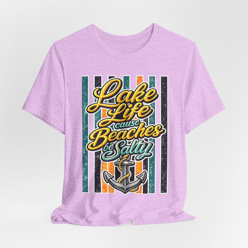 Lake Life 'Cause Beaches Be Salty — Funny Women's Graphic Tee